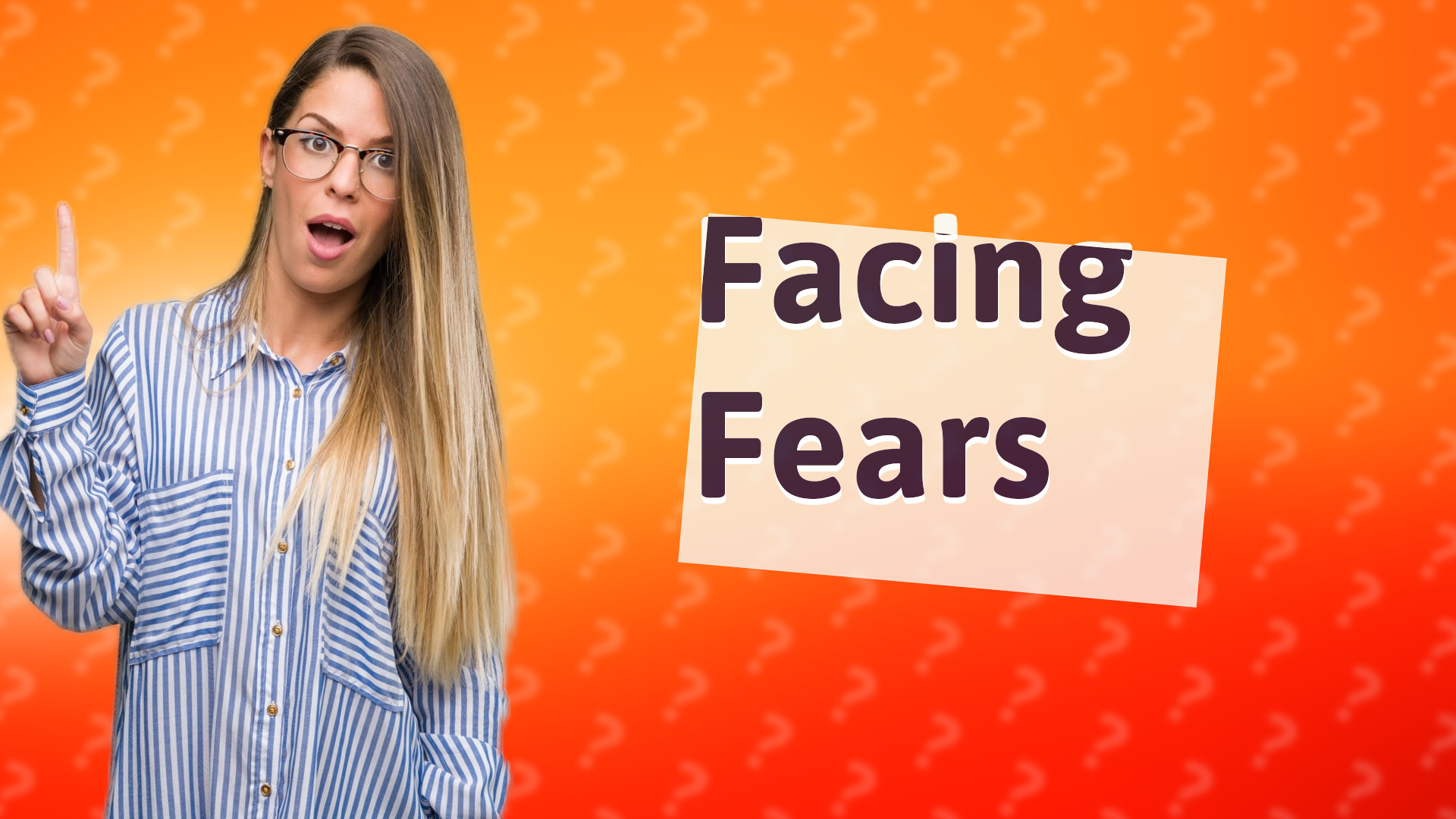 Facing Fears