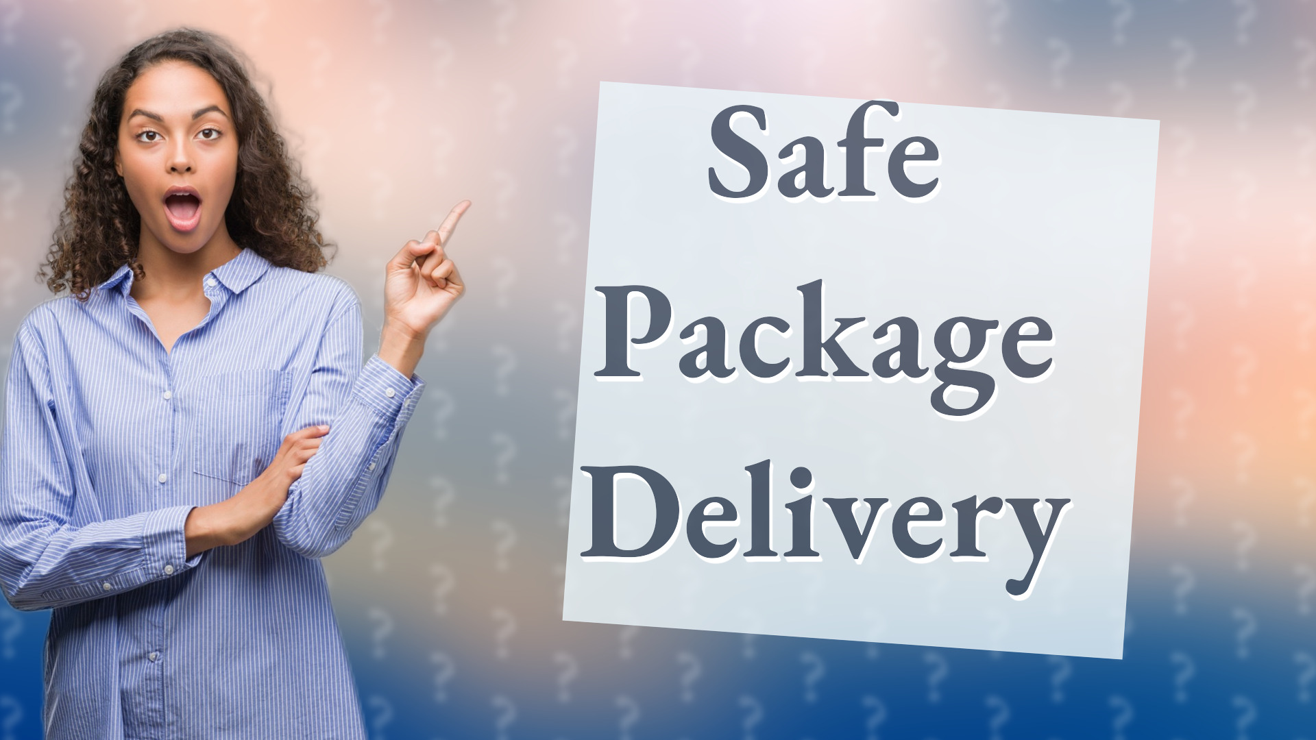 Safe Package Delivery