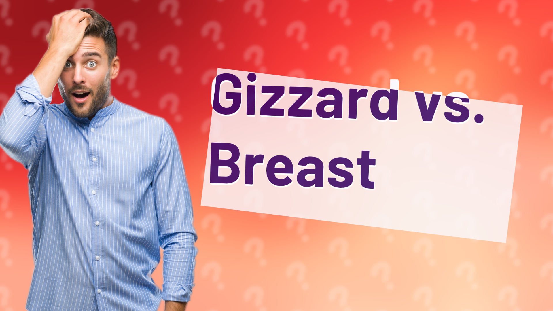 Gizzard vs. Breast