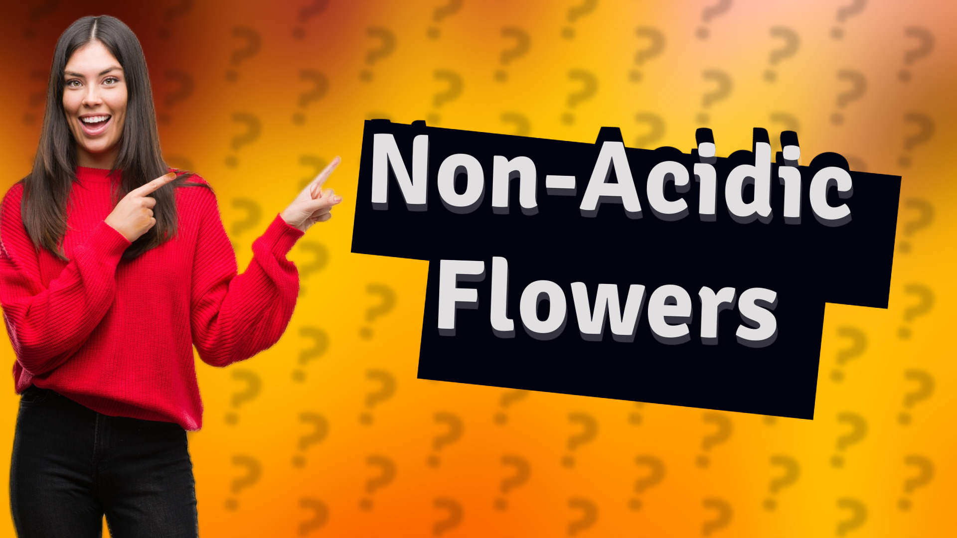 Non-Acidic Flowers