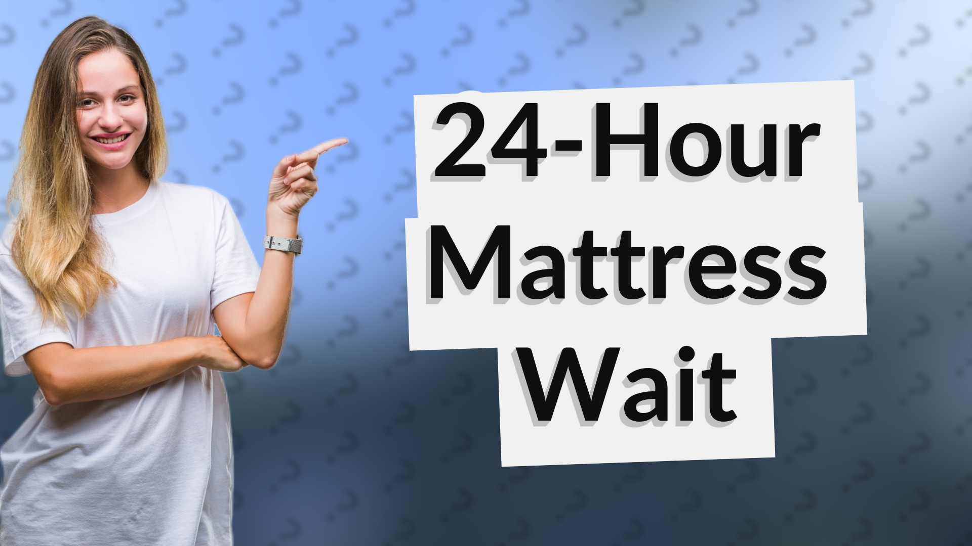24-Hour Mattress Wait