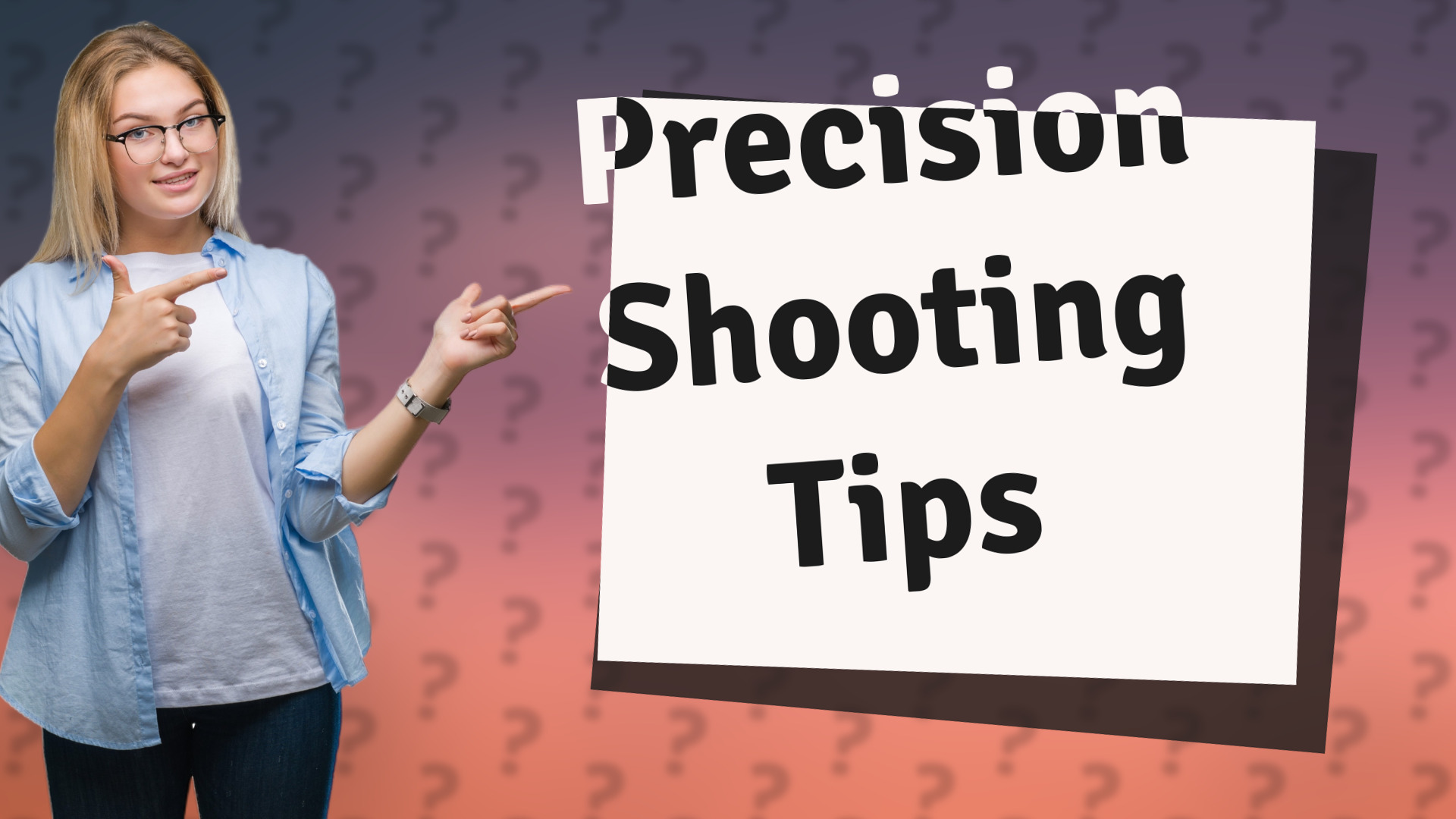 Precision Shooting Tips