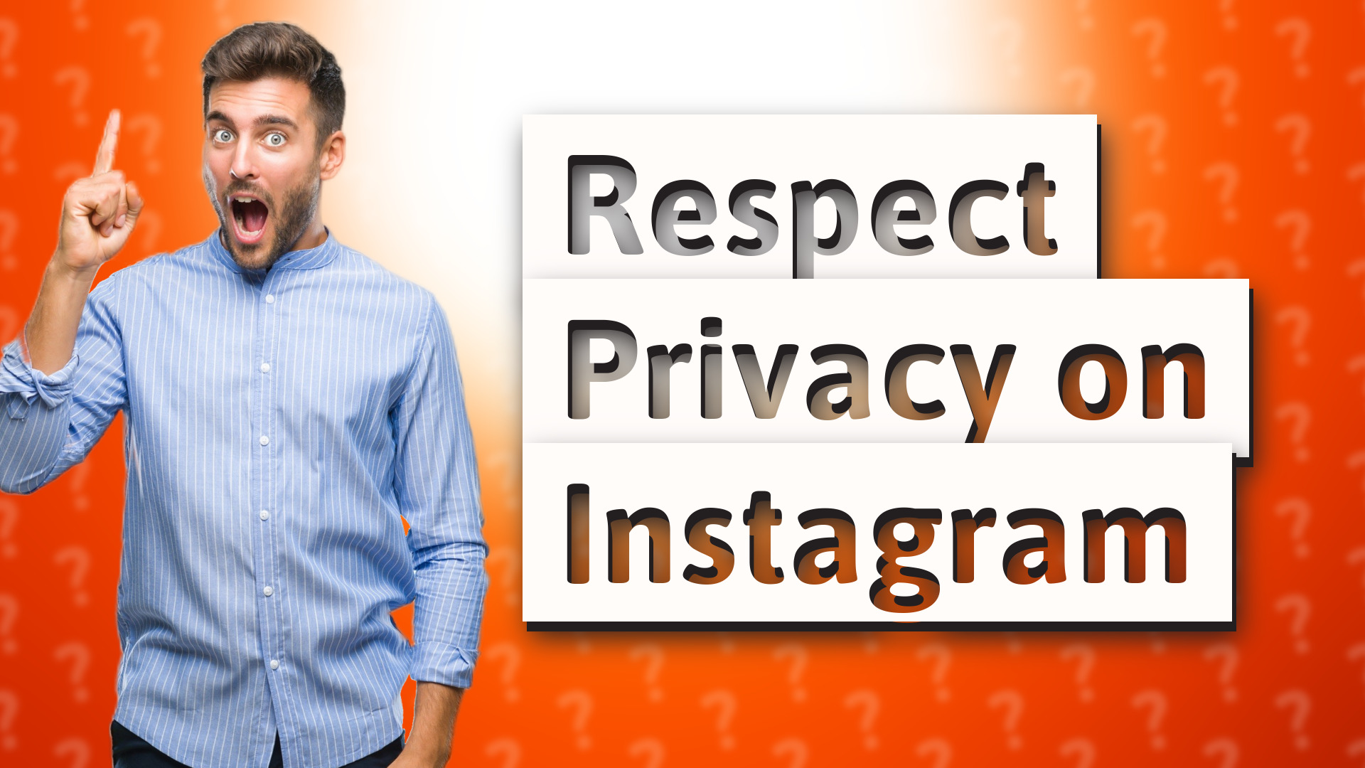 Respect Privacy on Instagram