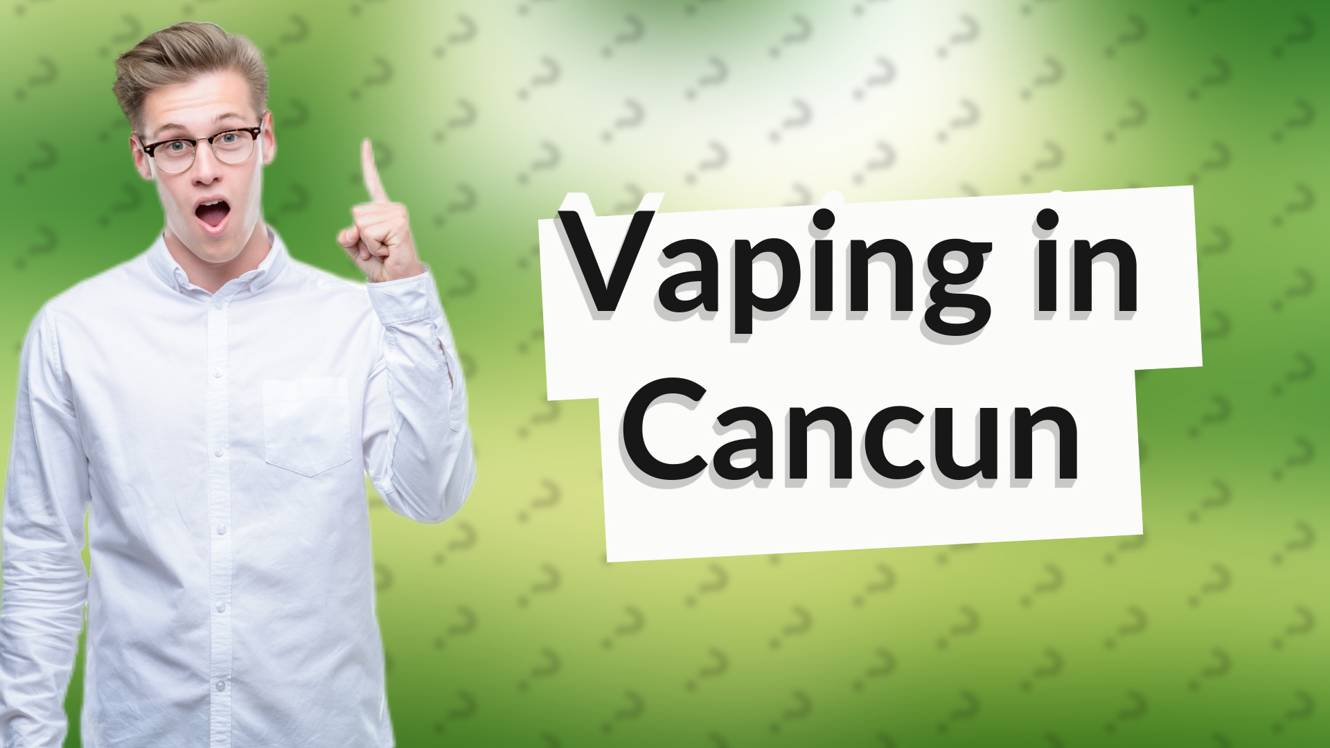 Vaping in Cancun