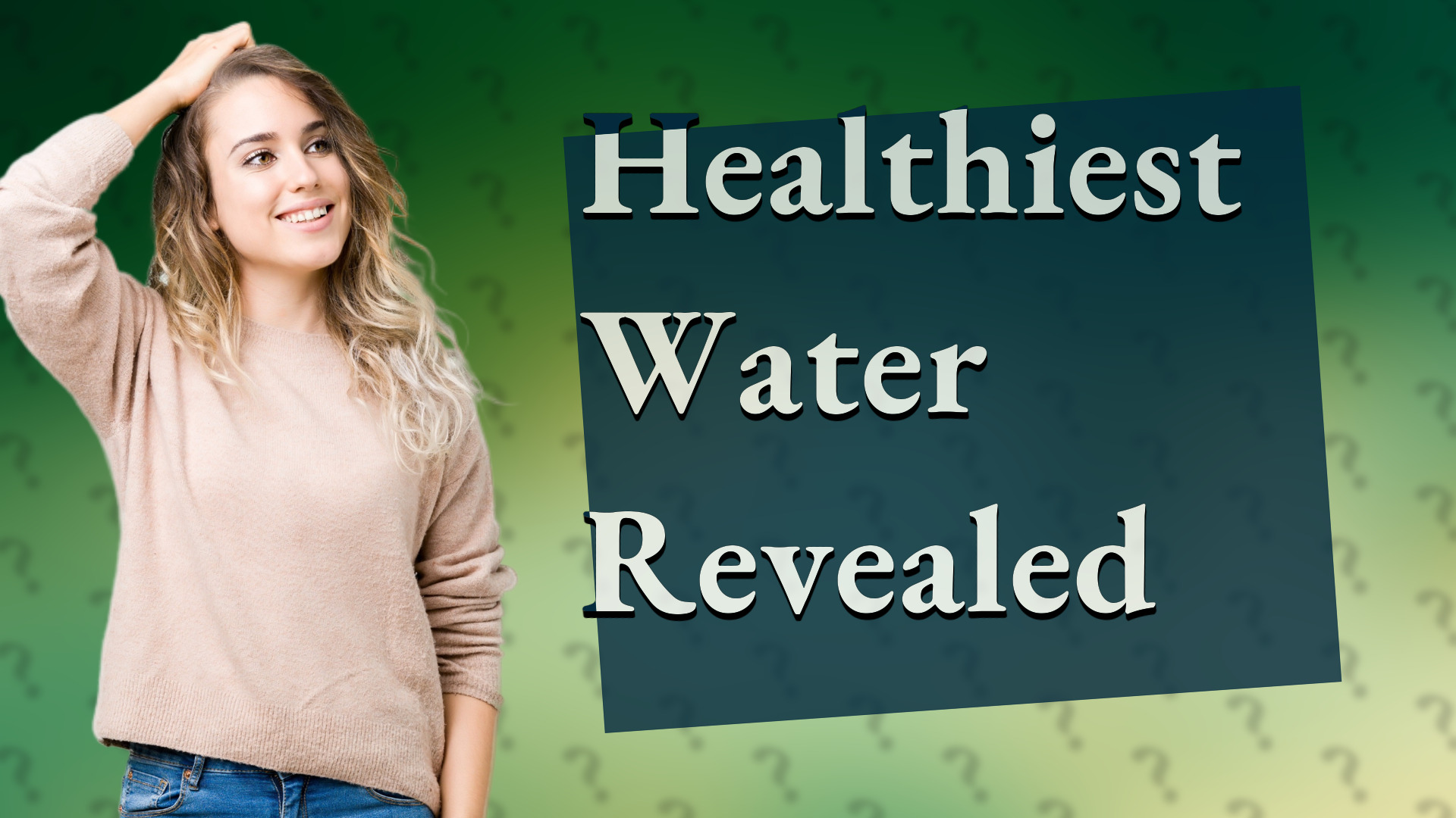 Healthiest Water Revealed