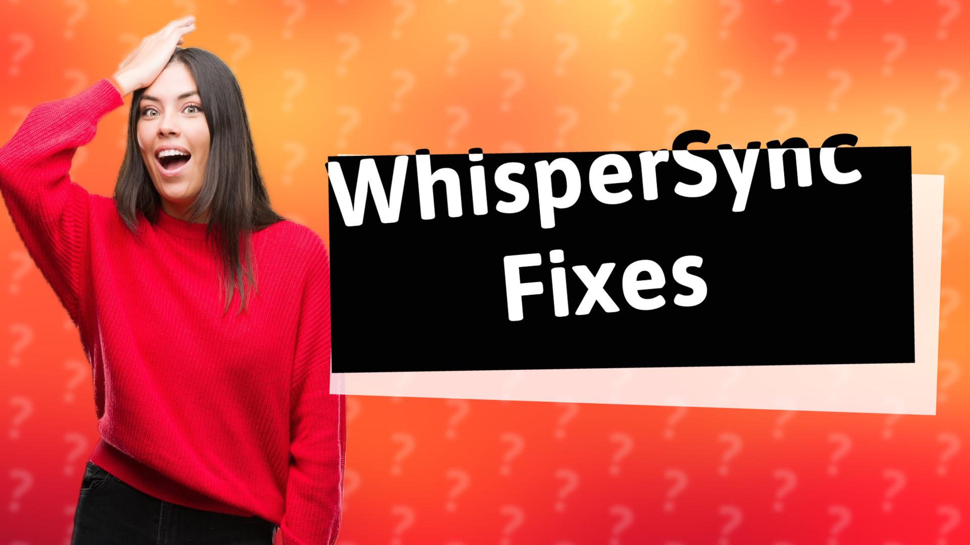 WhisperSync Fixes
