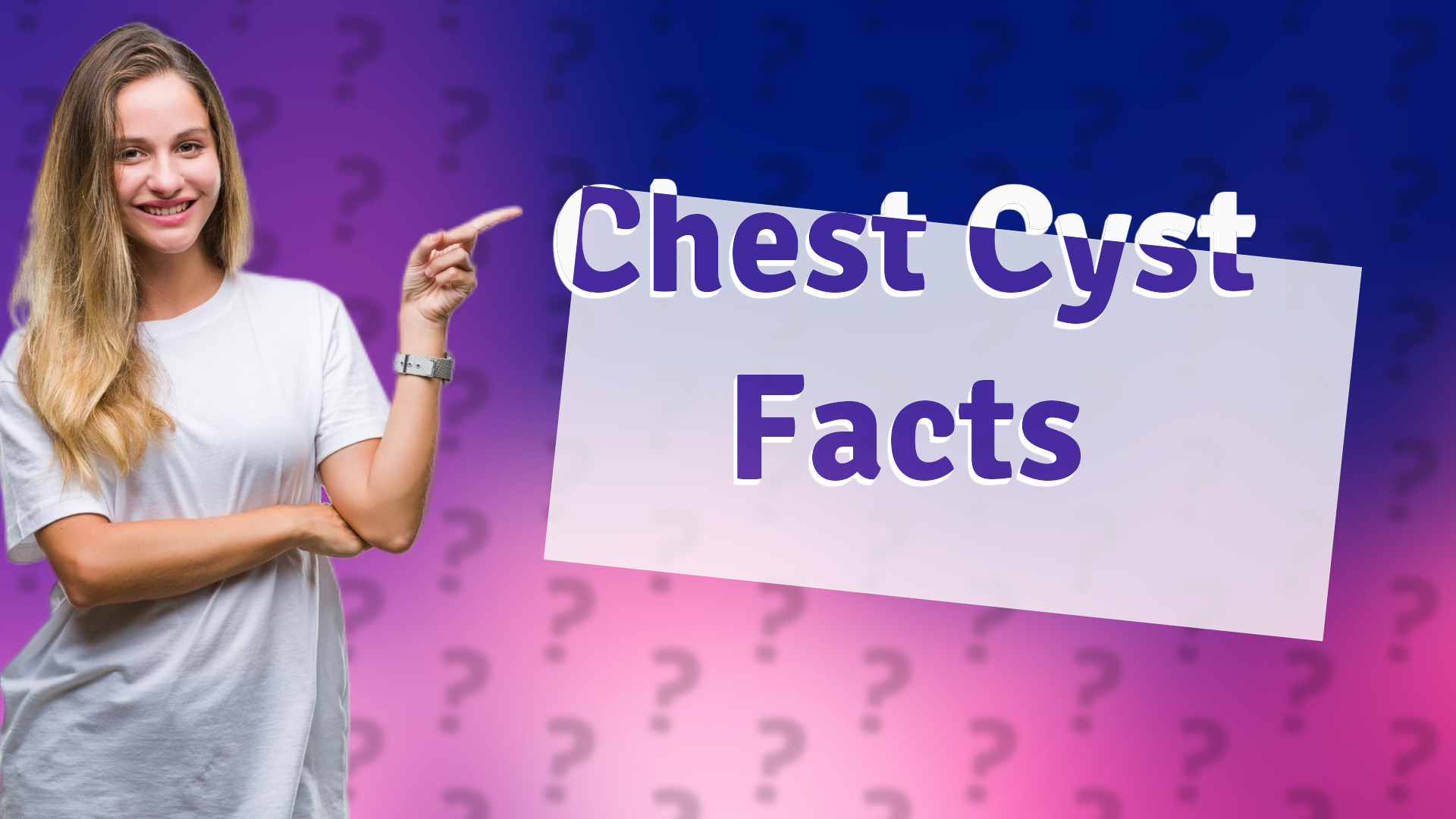 Chest Cyst Facts