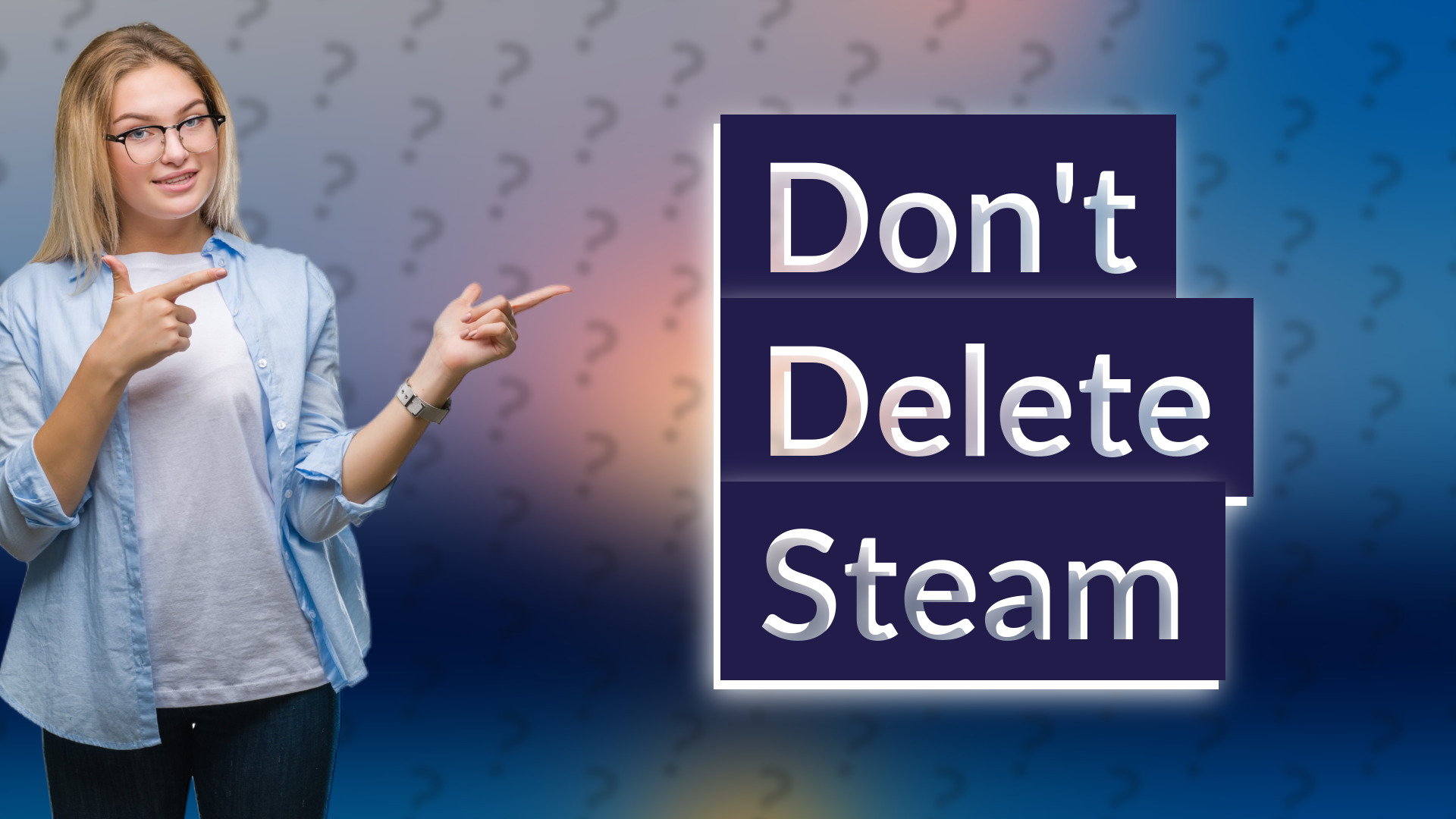 Don't Delete Steam