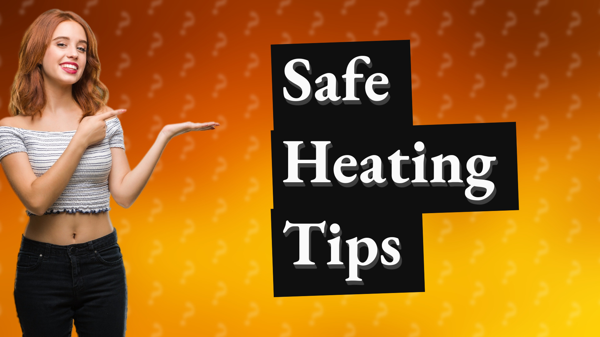 Safe Heating Tips