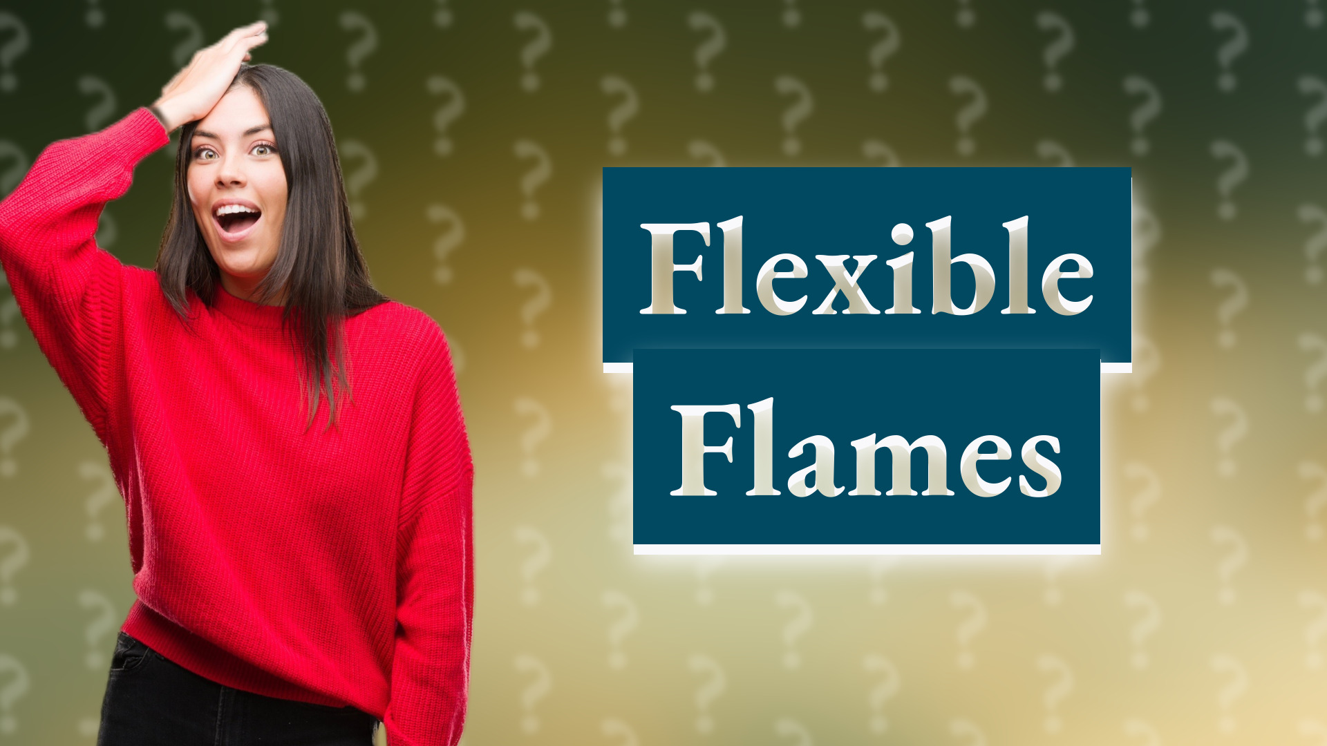 Flexible Flames