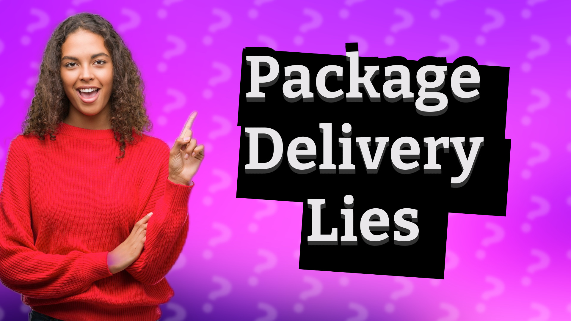 Package Delivery Lies