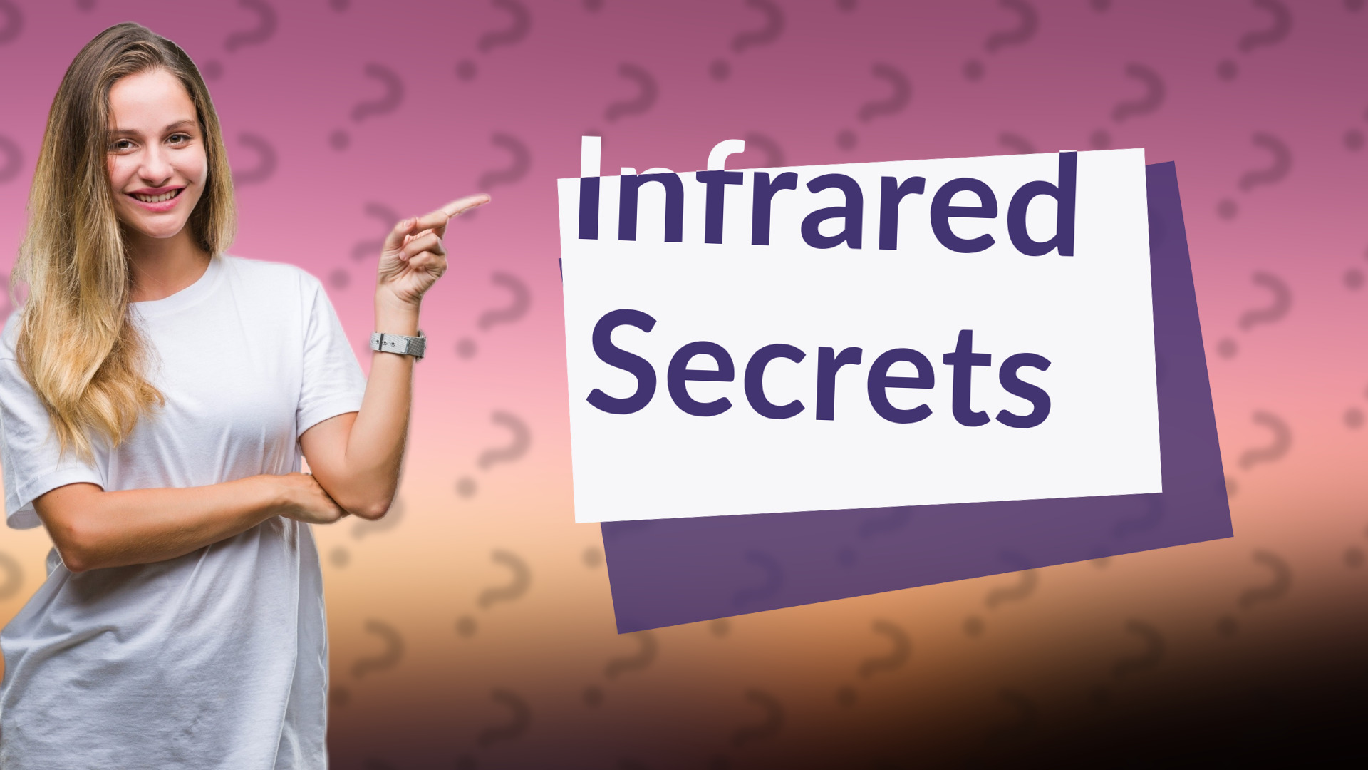 Infrared Secrets