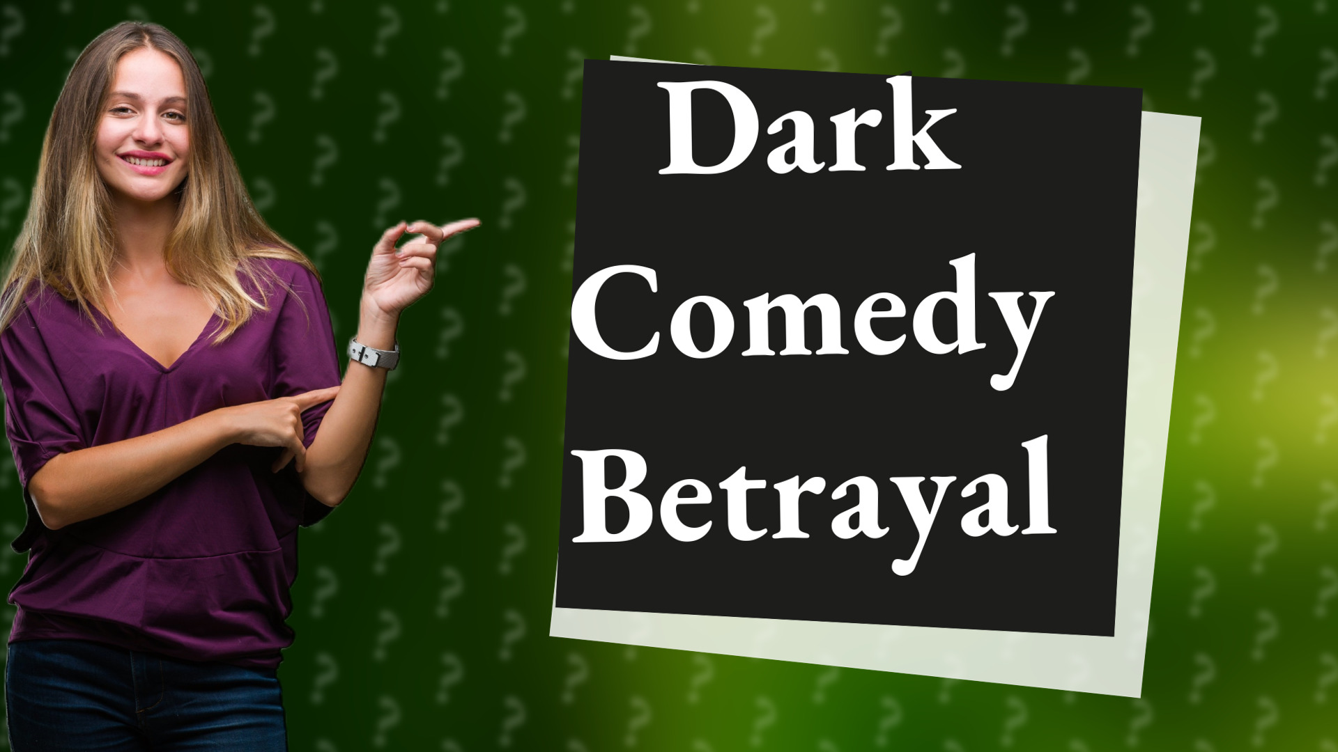 Dark Comedy Betrayal
