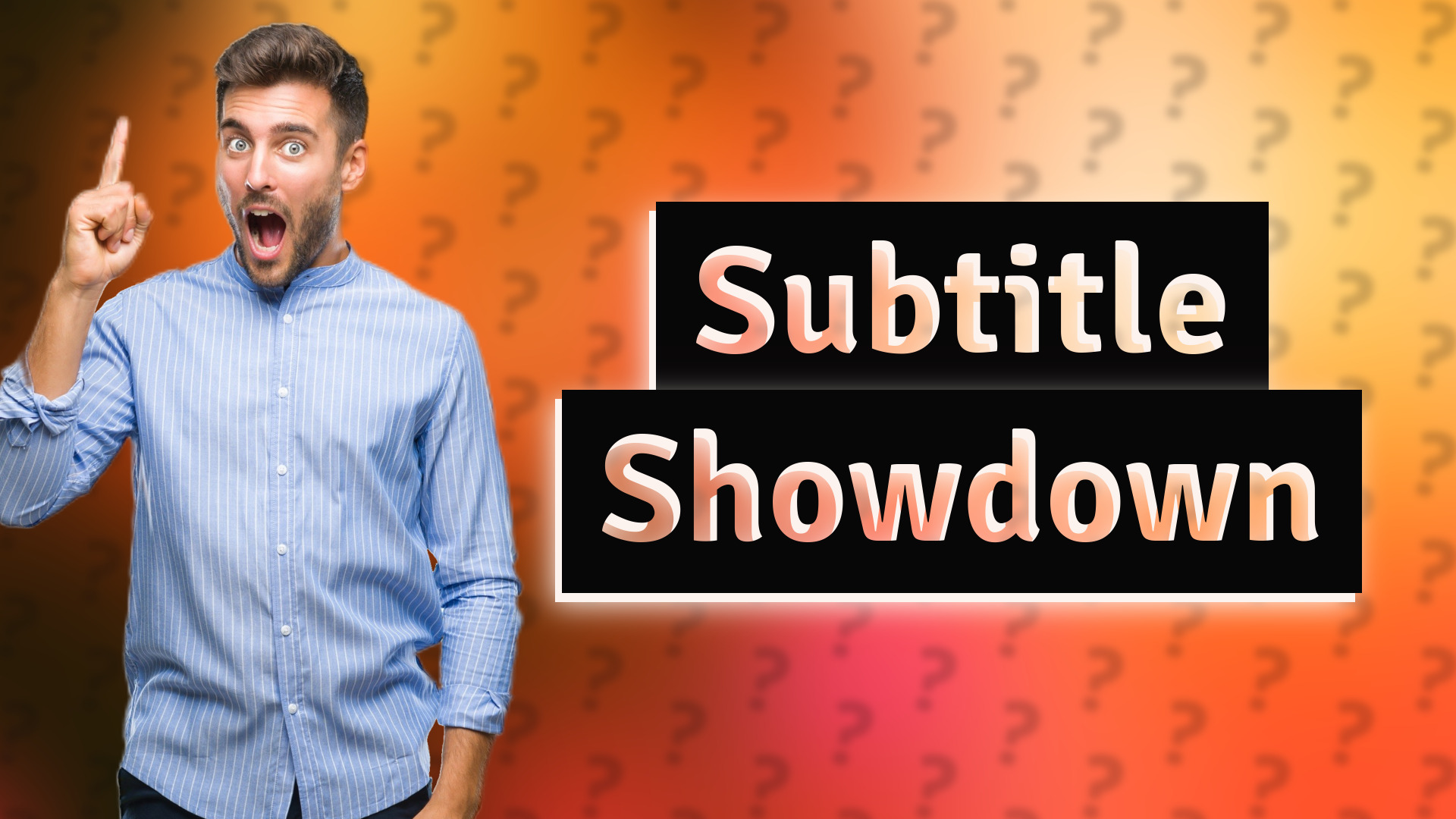 Subtitle Showdown