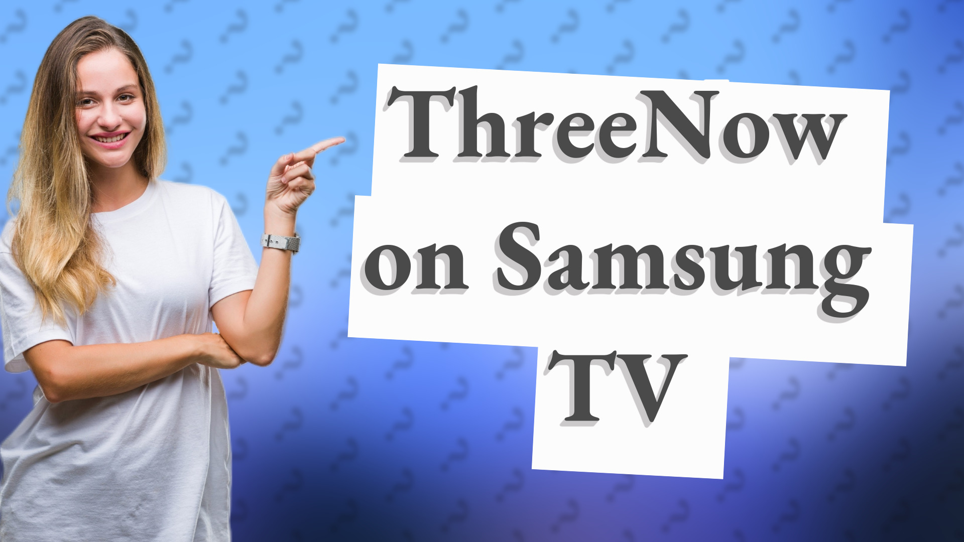 ThreeNow on Samsung TV