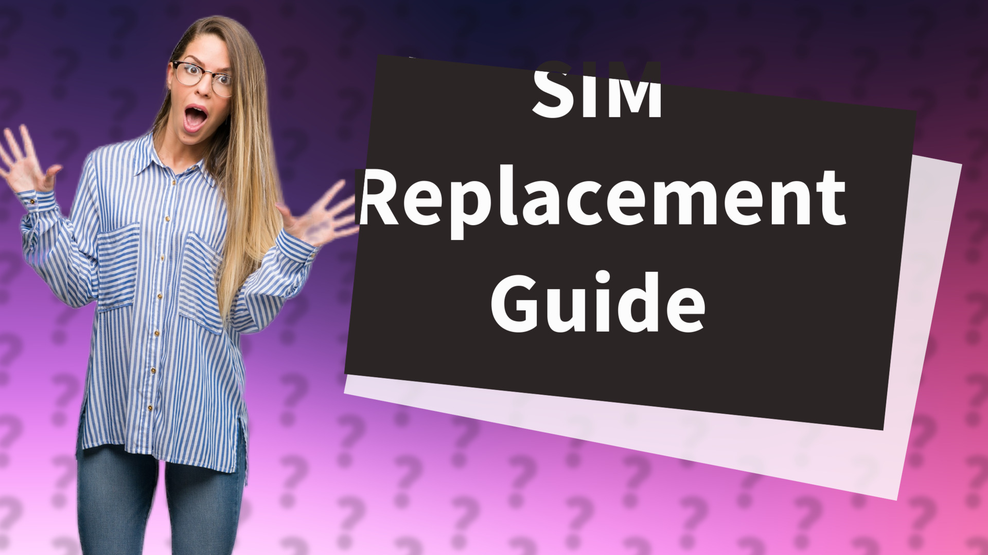 SIM Replacement Guide
