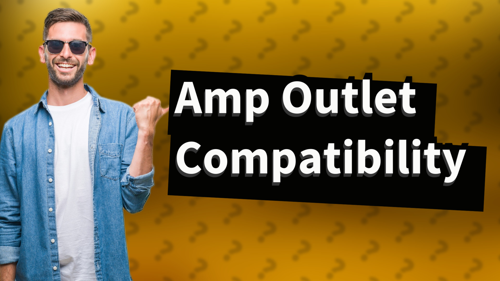 Amp Outlet Compatibility