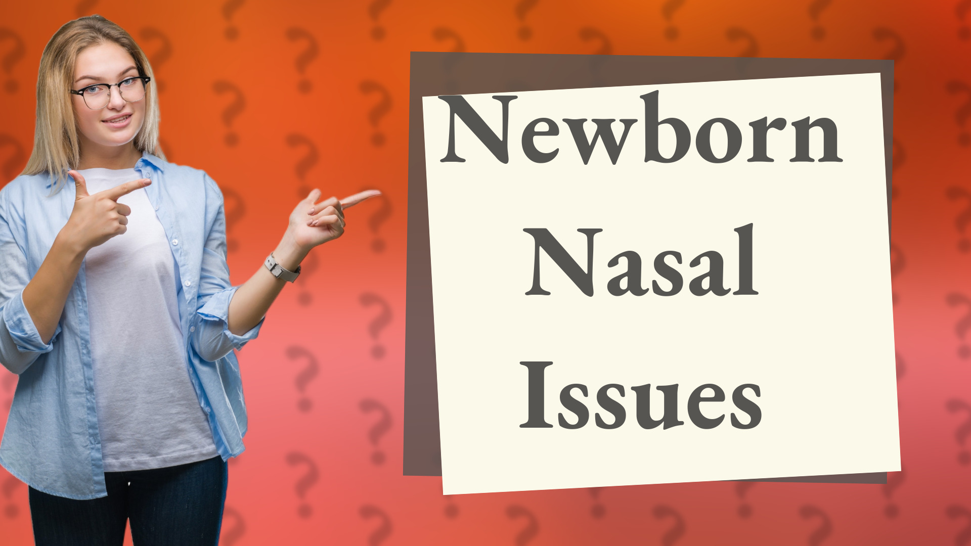Newborn Nasal Issues
