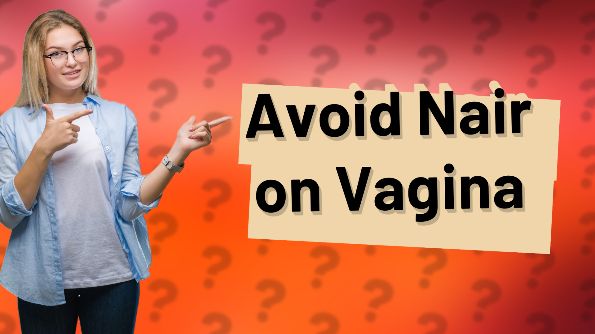 Avoid Nair on Vagina
