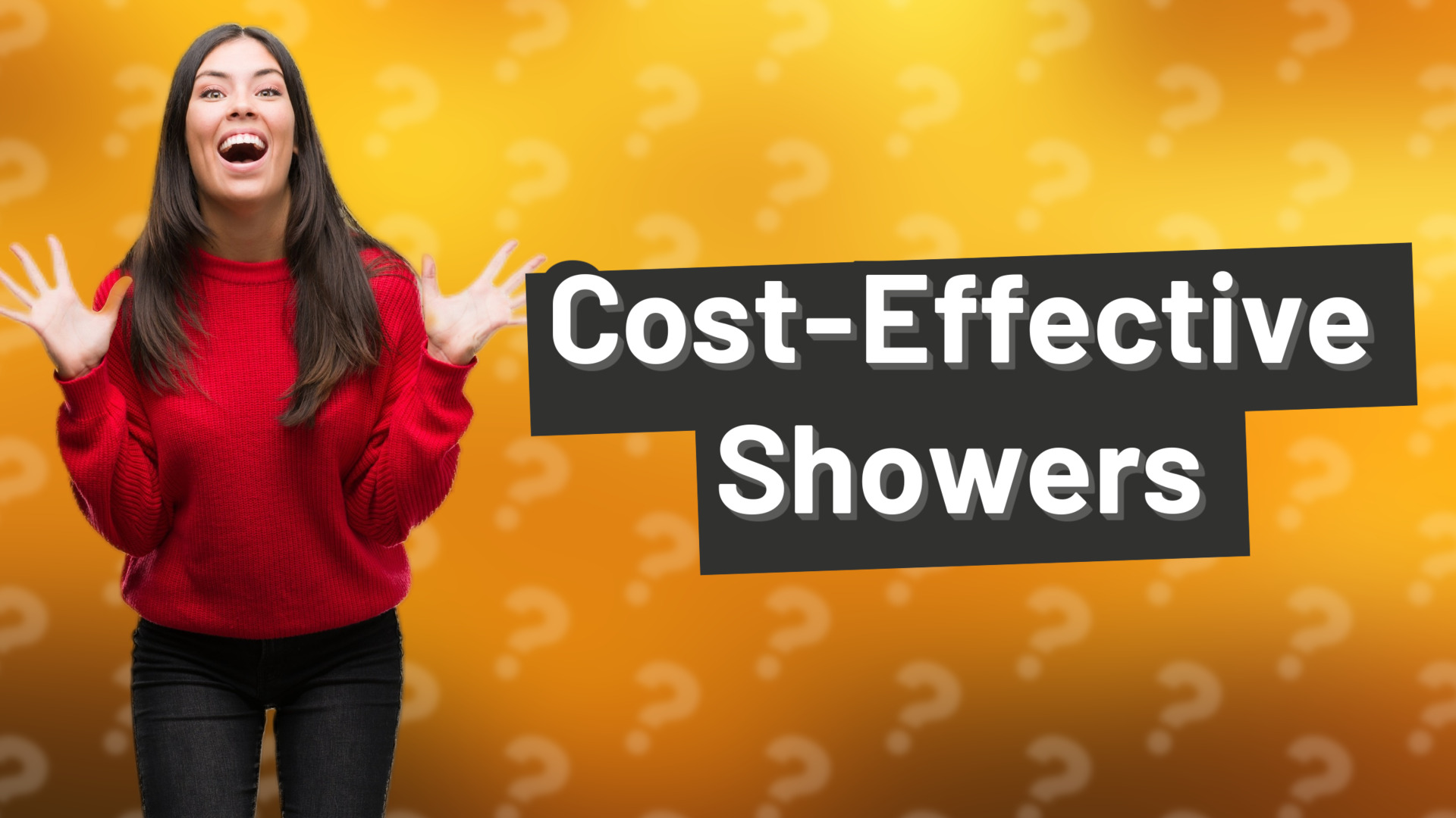 Cost-Effective Showers