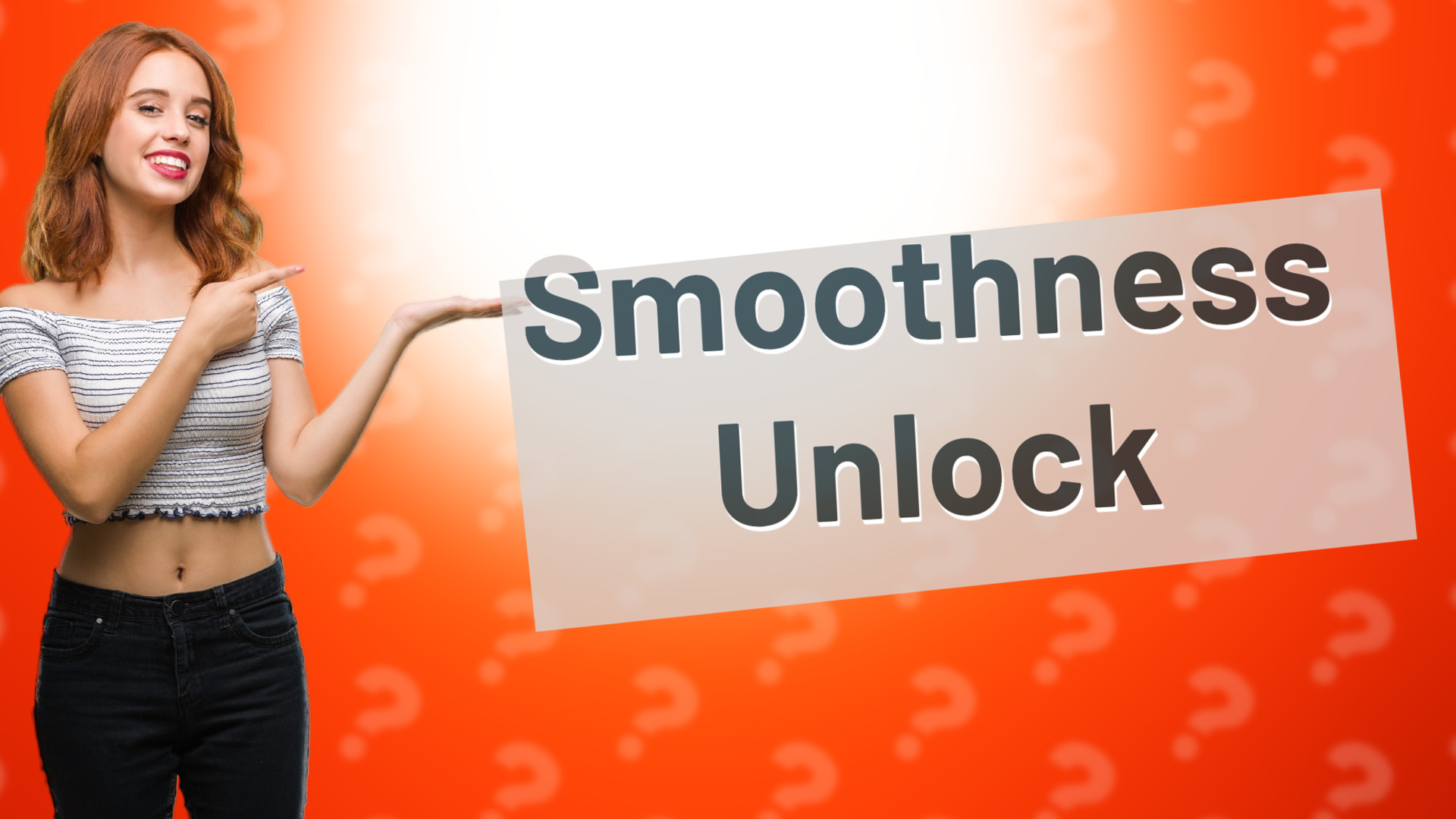Smoothness Unlock