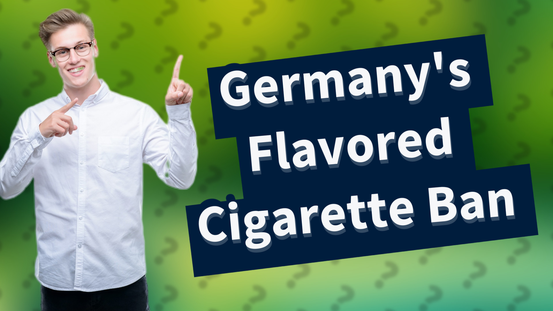 Germany's Flavored Cigarette Ban