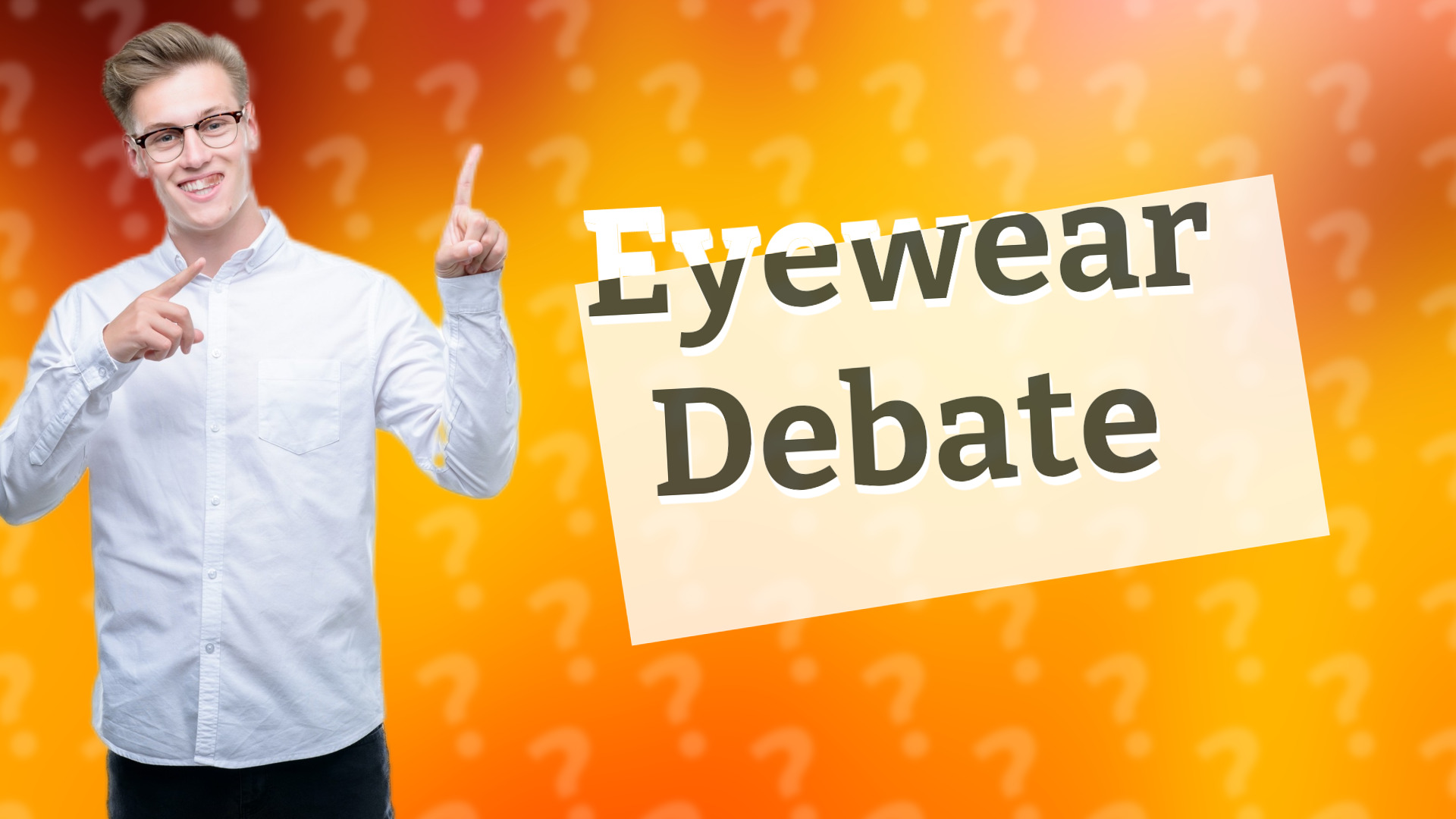 Eyewear Debate
