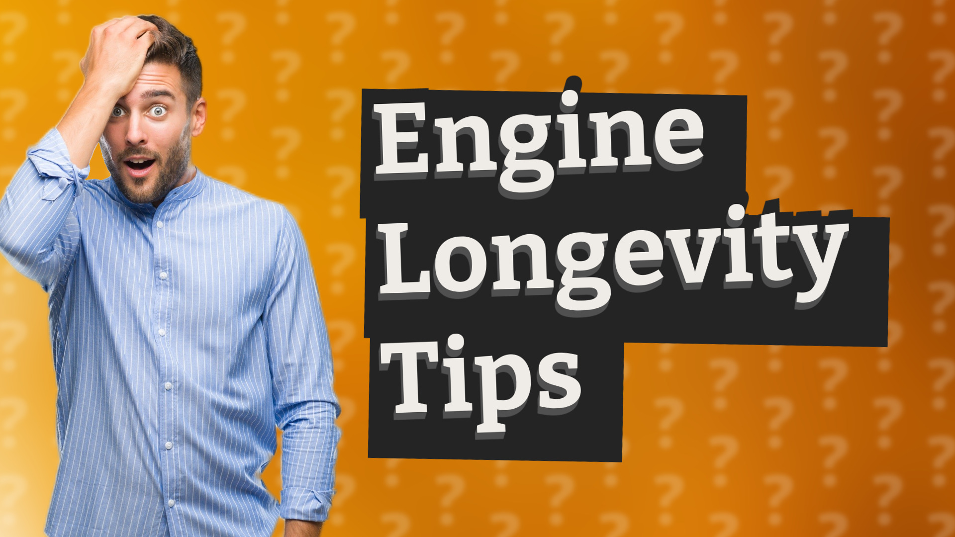 Engine Longevity Tips
