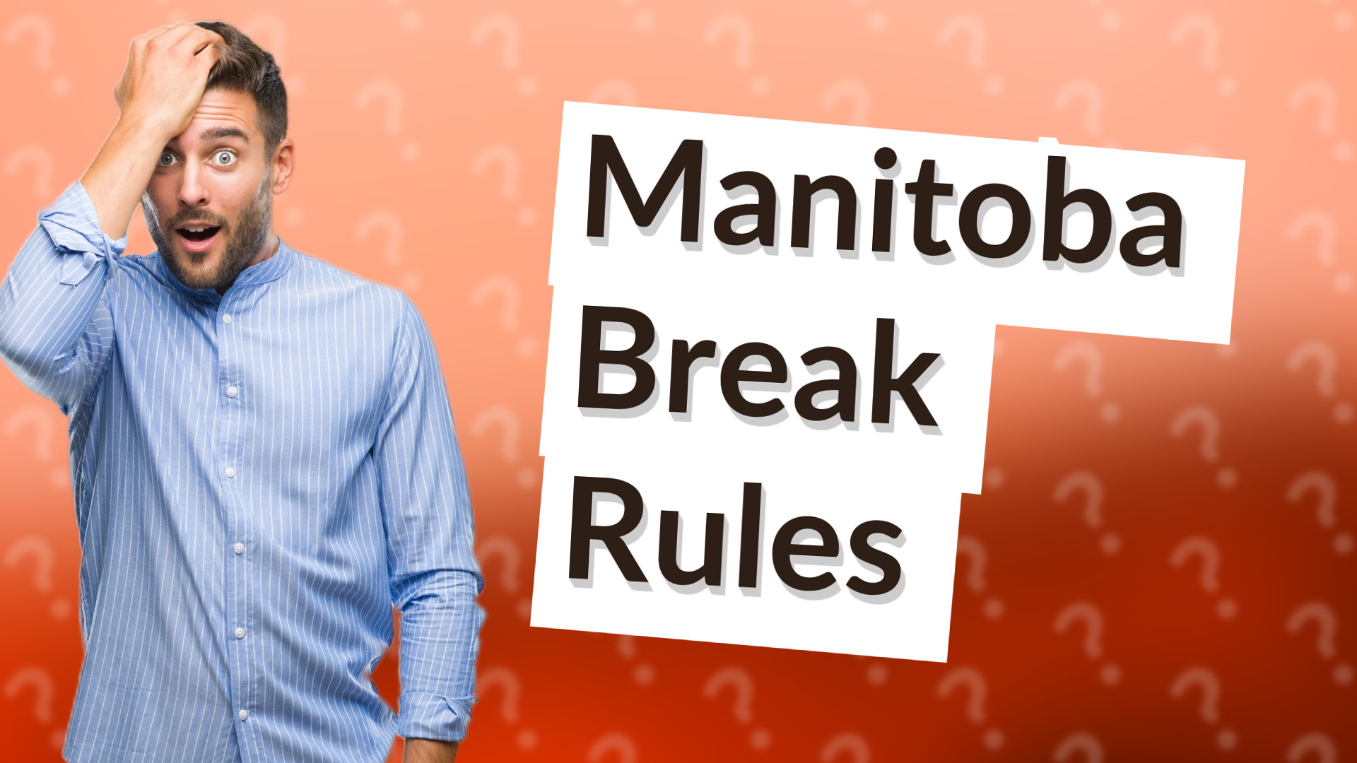 Manitoba Break Rules