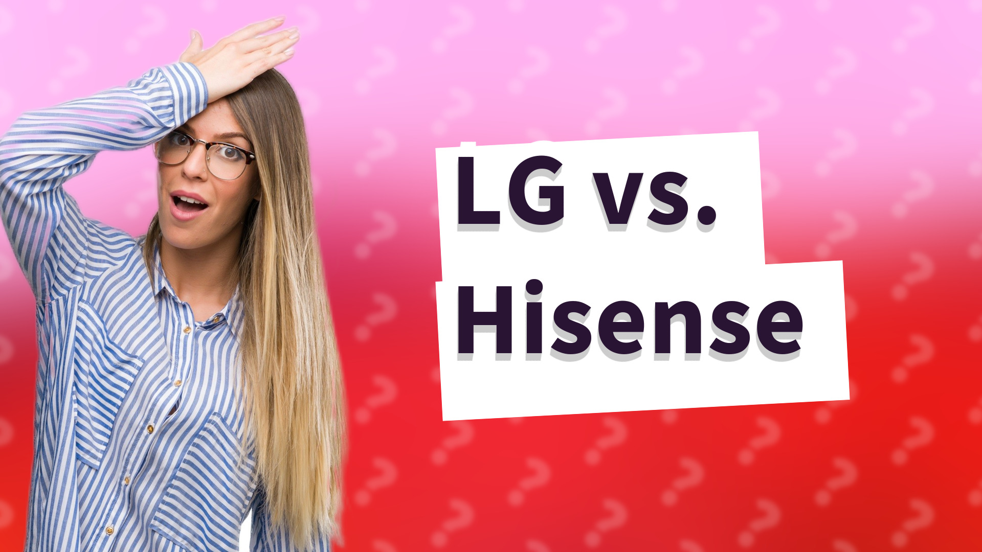 LG vs. Hisense