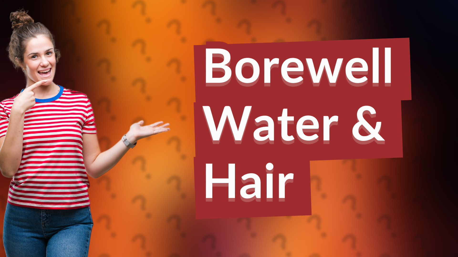 Borewell Water & Hair