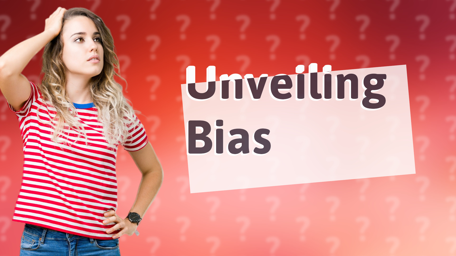 Unveiling Bias