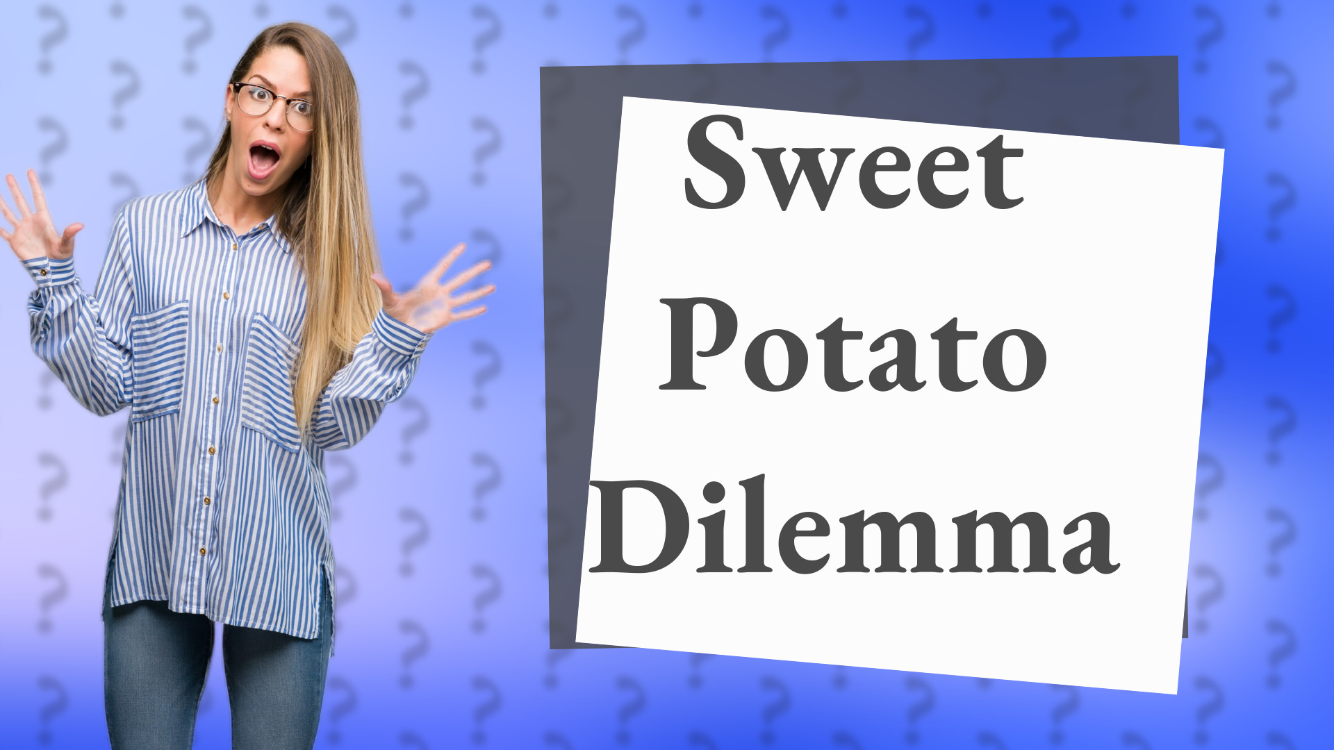 Sweet Potato Dilemma
