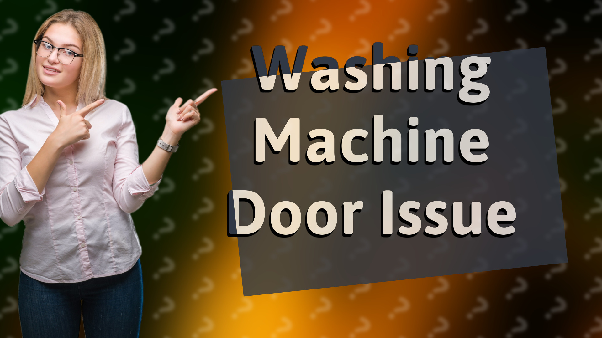 Washing Machine Door Issue