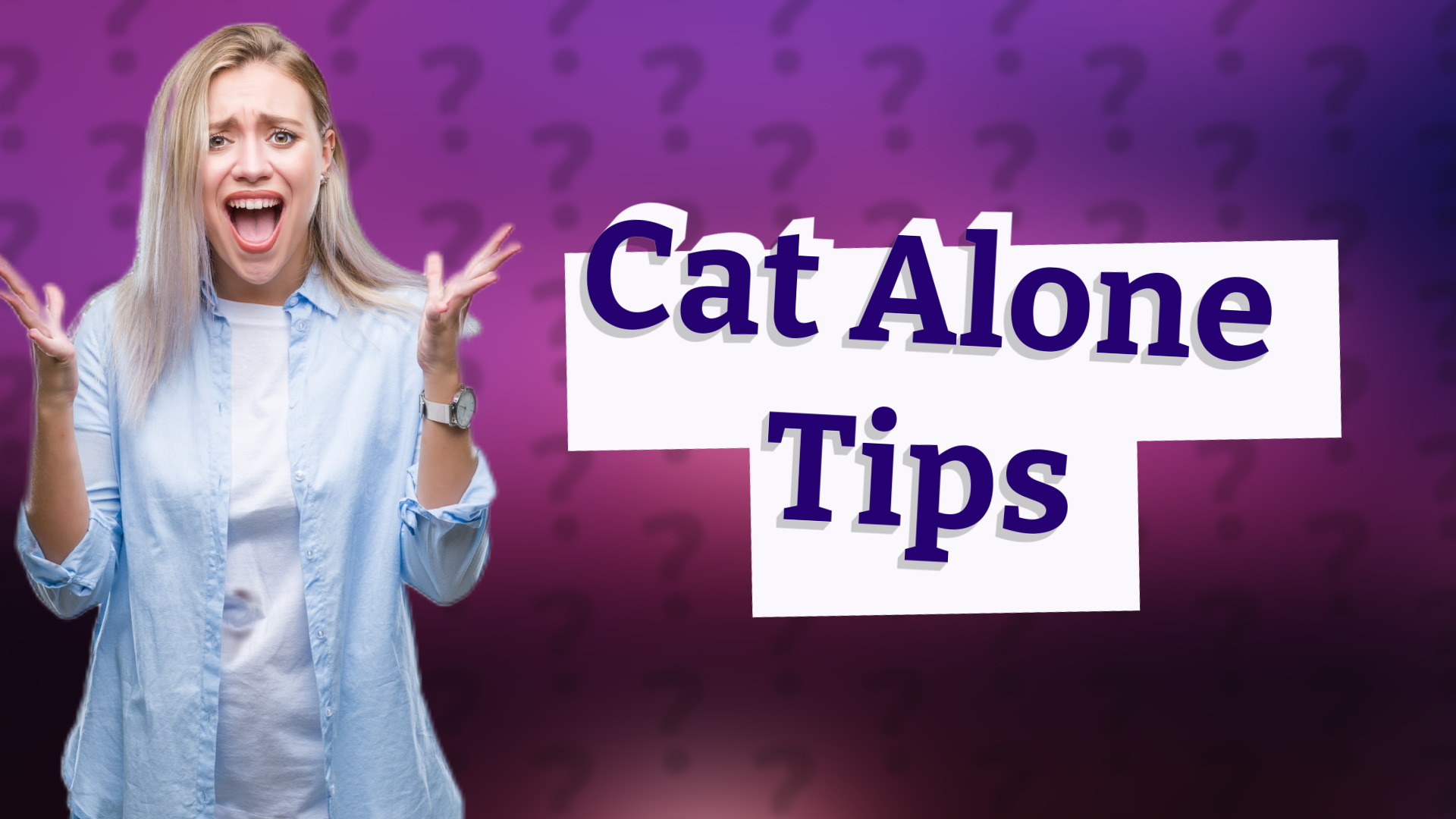 Cat Alone Tips