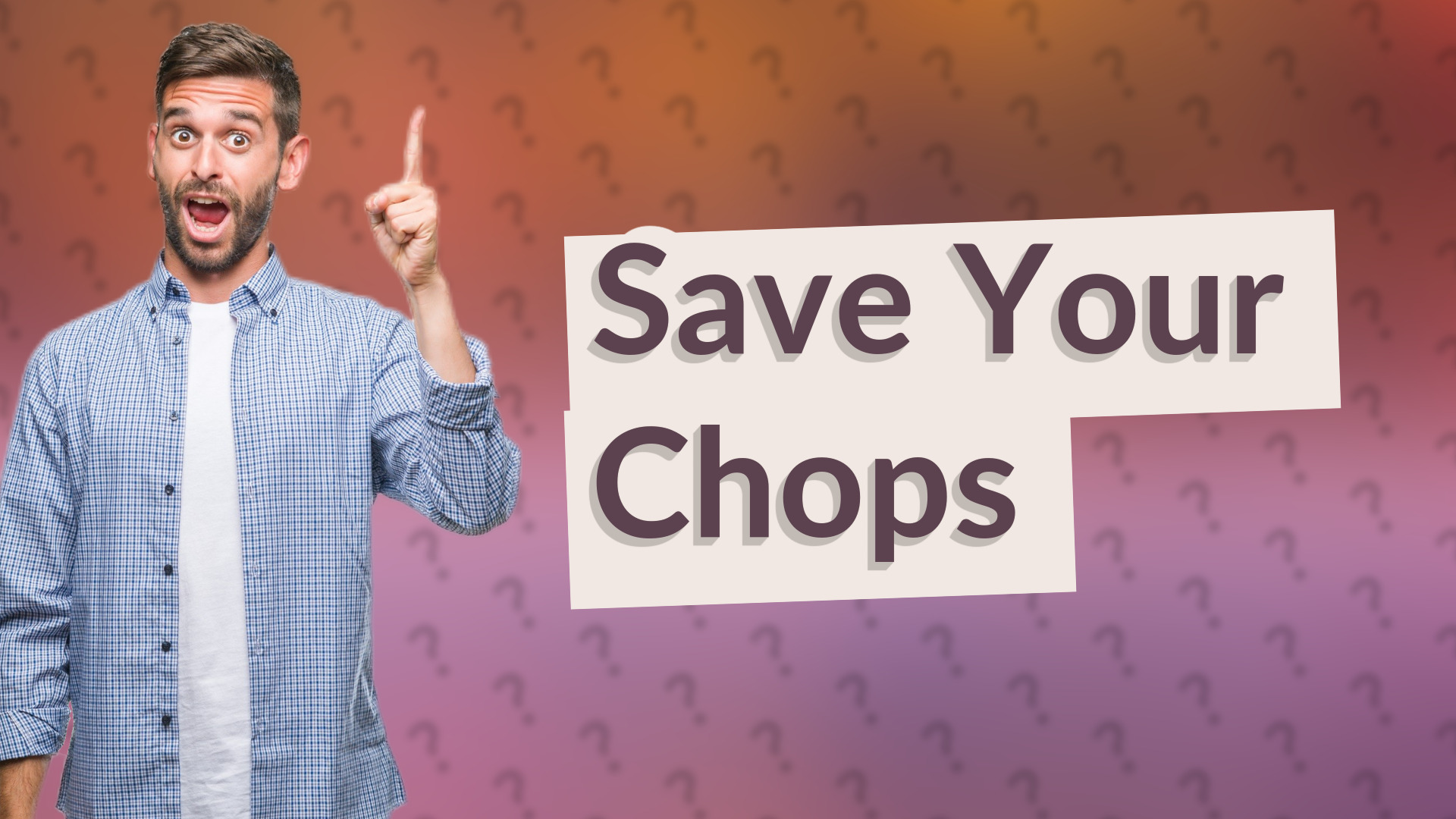 Save Your Chops