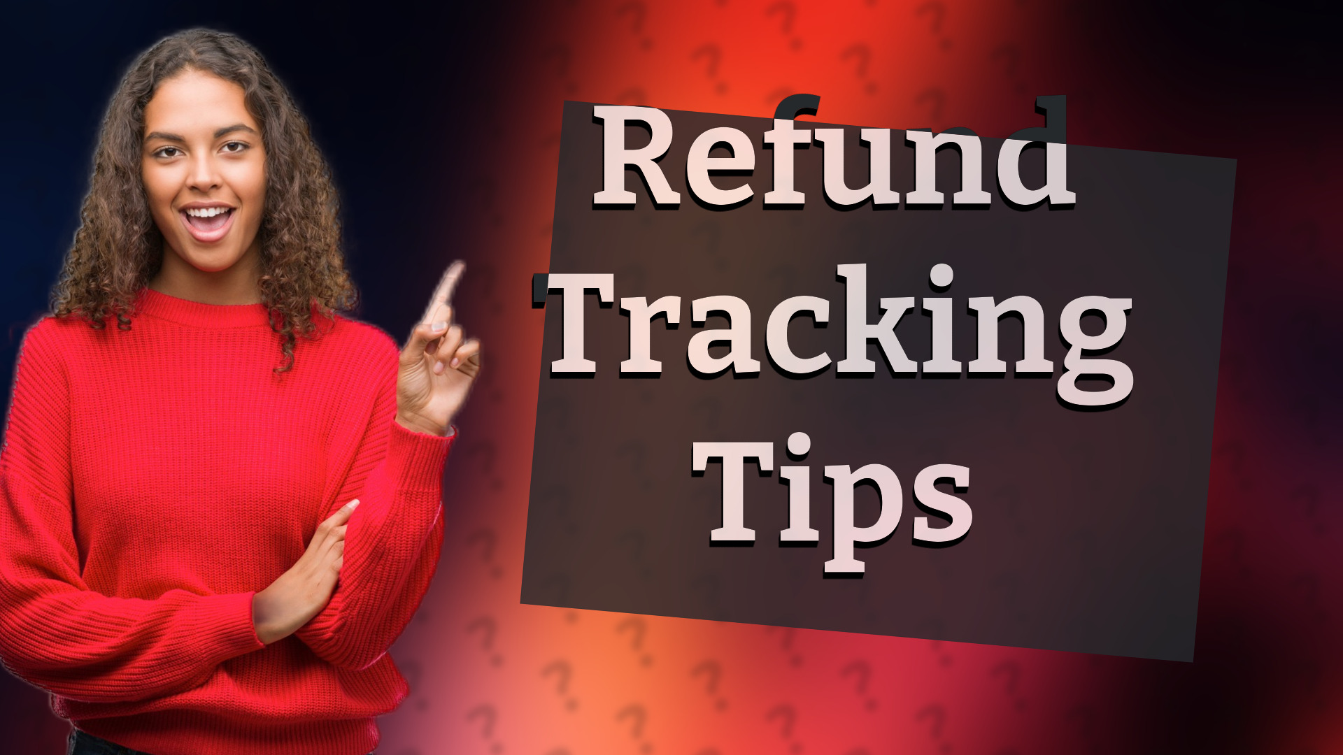 Refund Tracking Tips