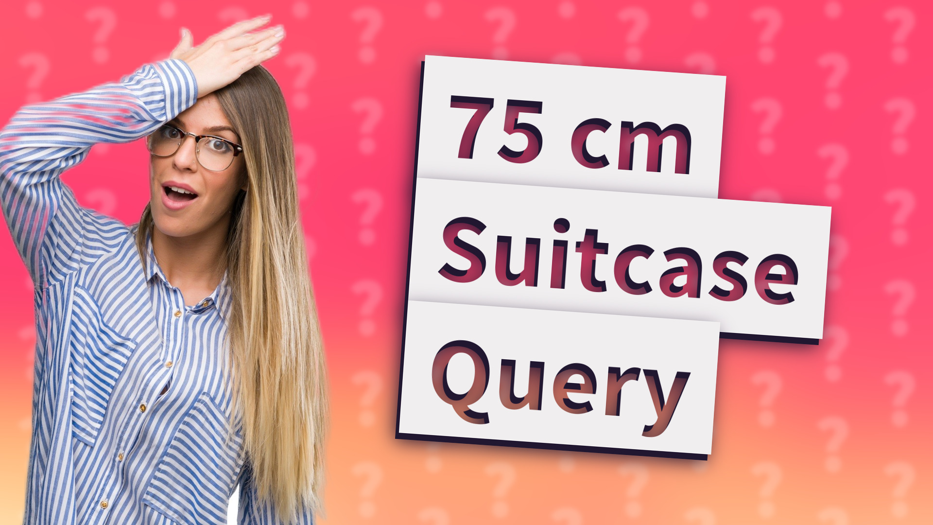 75 cm Suitcase Query