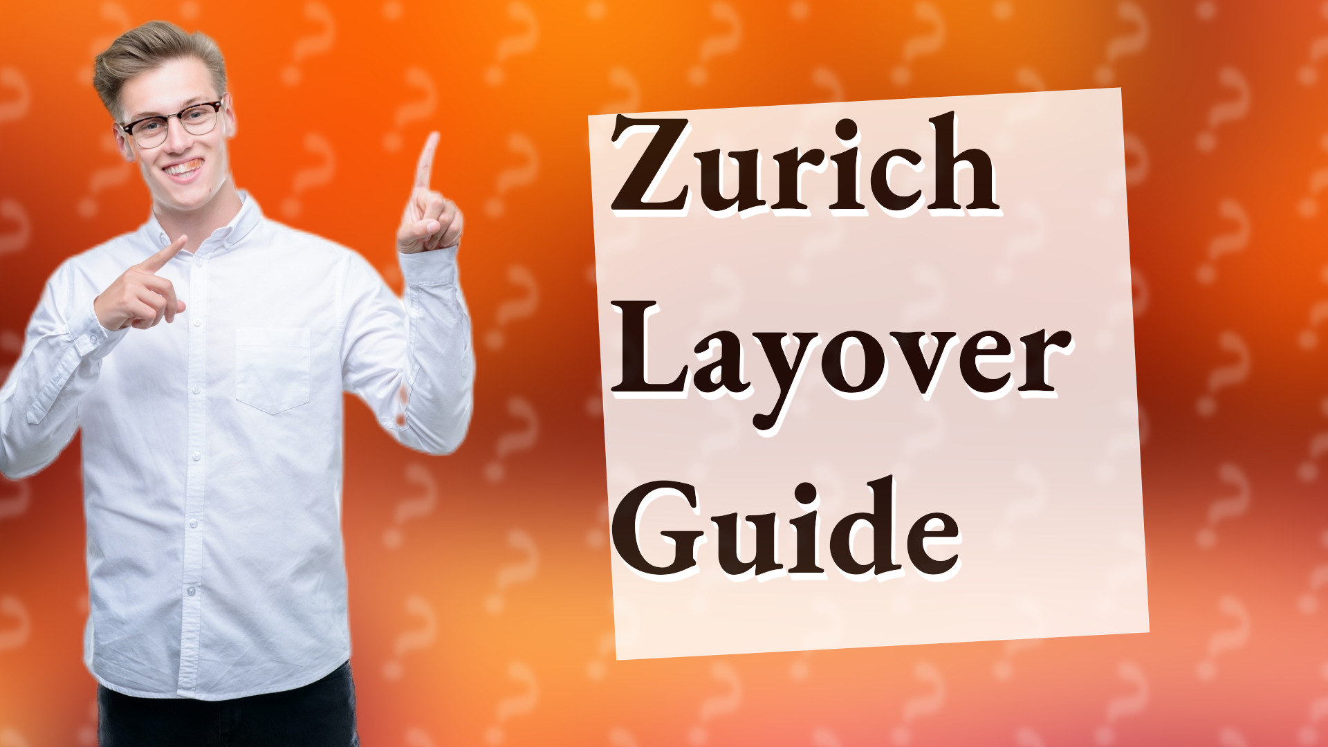 Zurich Layover Guide