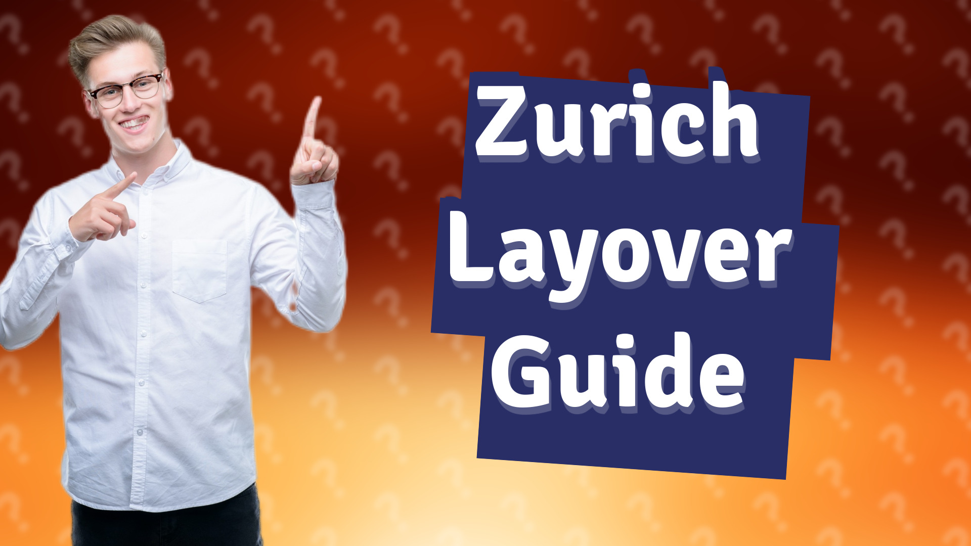 Zurich Layover Guide