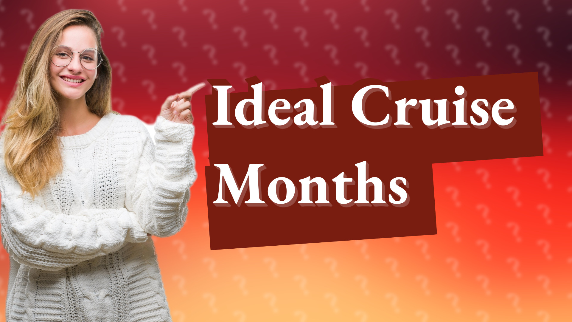 Ideal Cruise Months