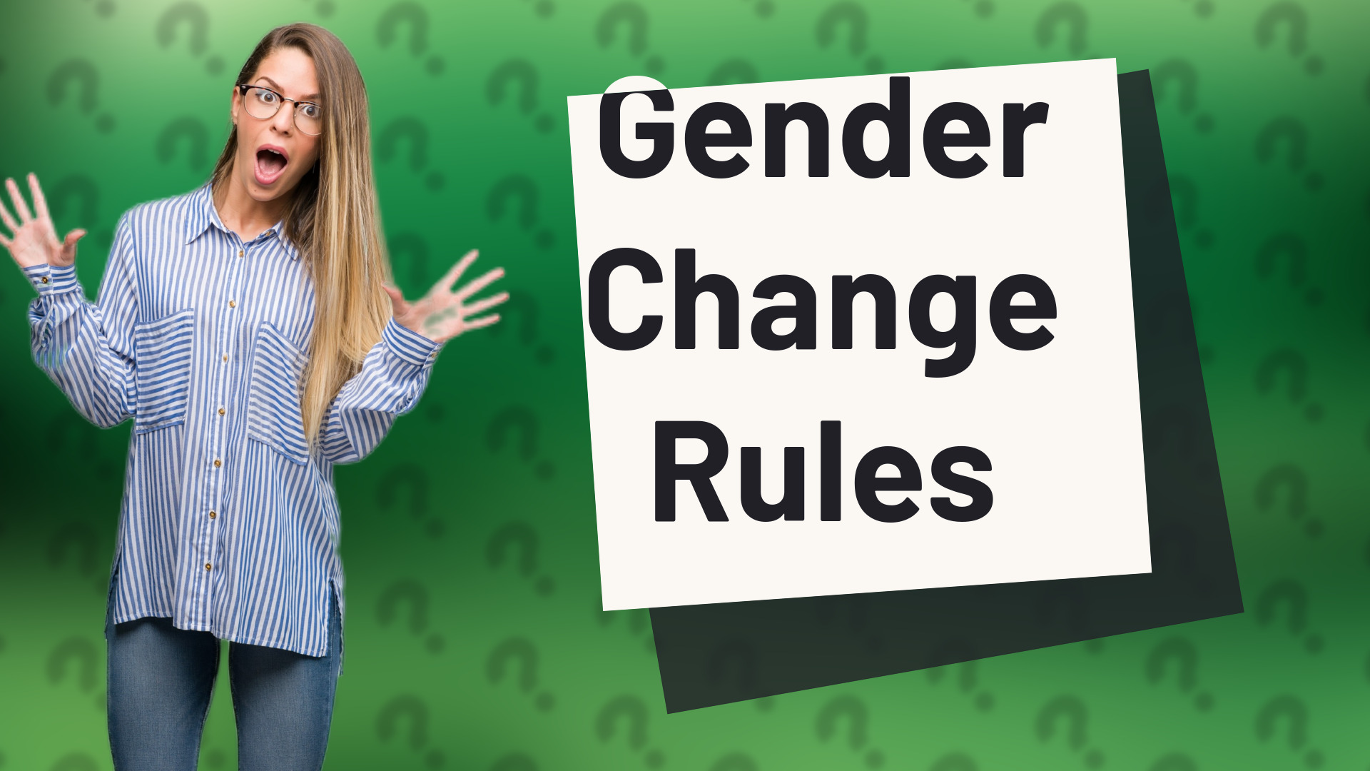 Gender Change Rules