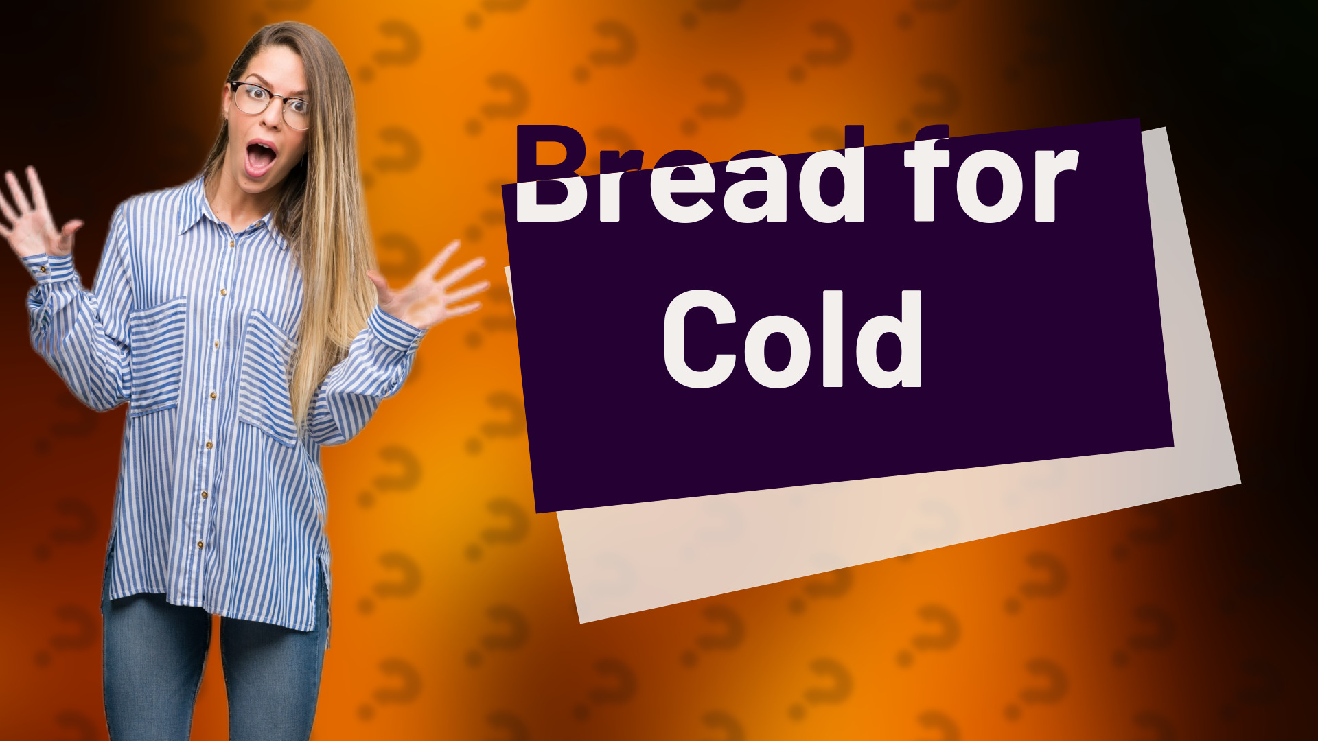 Bread for Cold