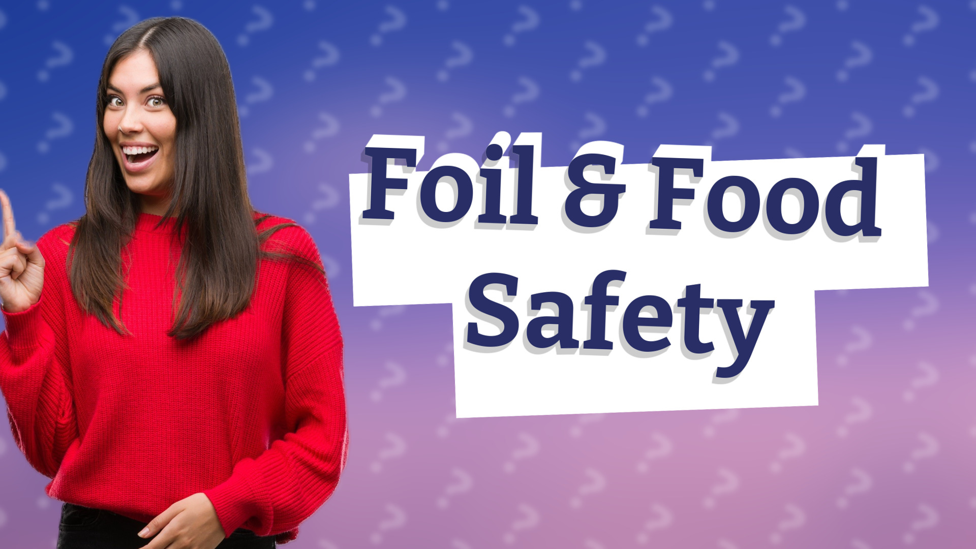 Foil & Food Safety