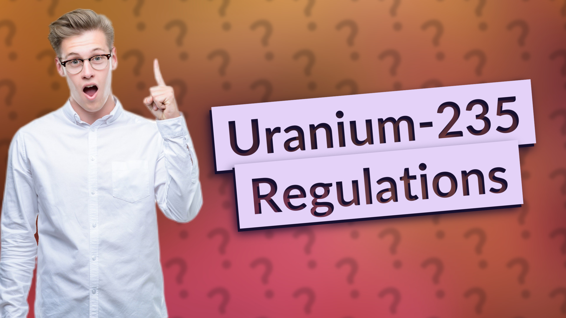 Uranium-235 Regulations