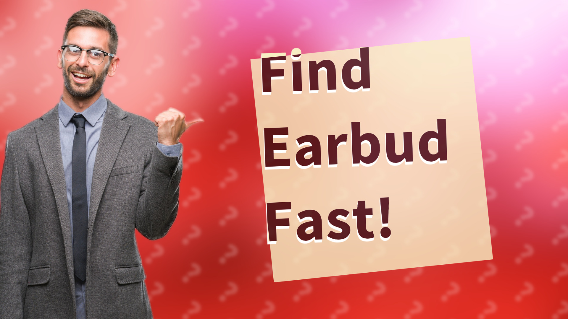 Find Earbud Fast!