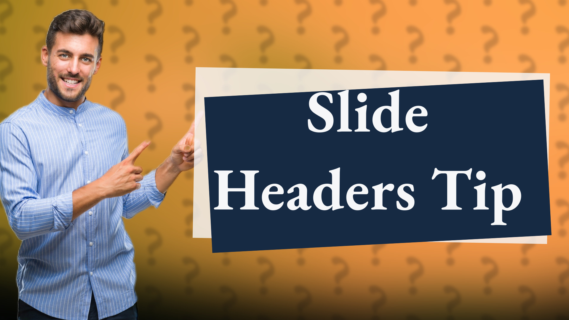 Slide Headers Tip