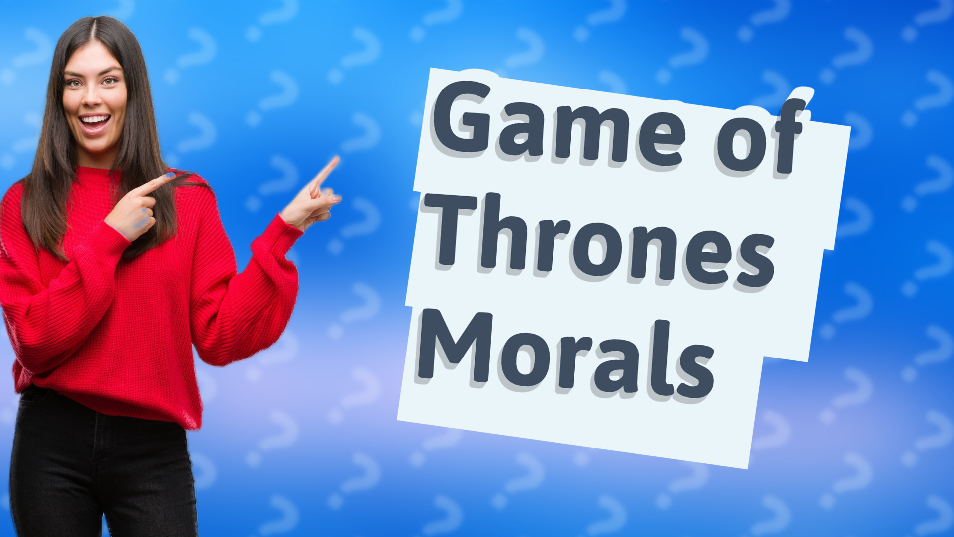 Game of Thrones Morals