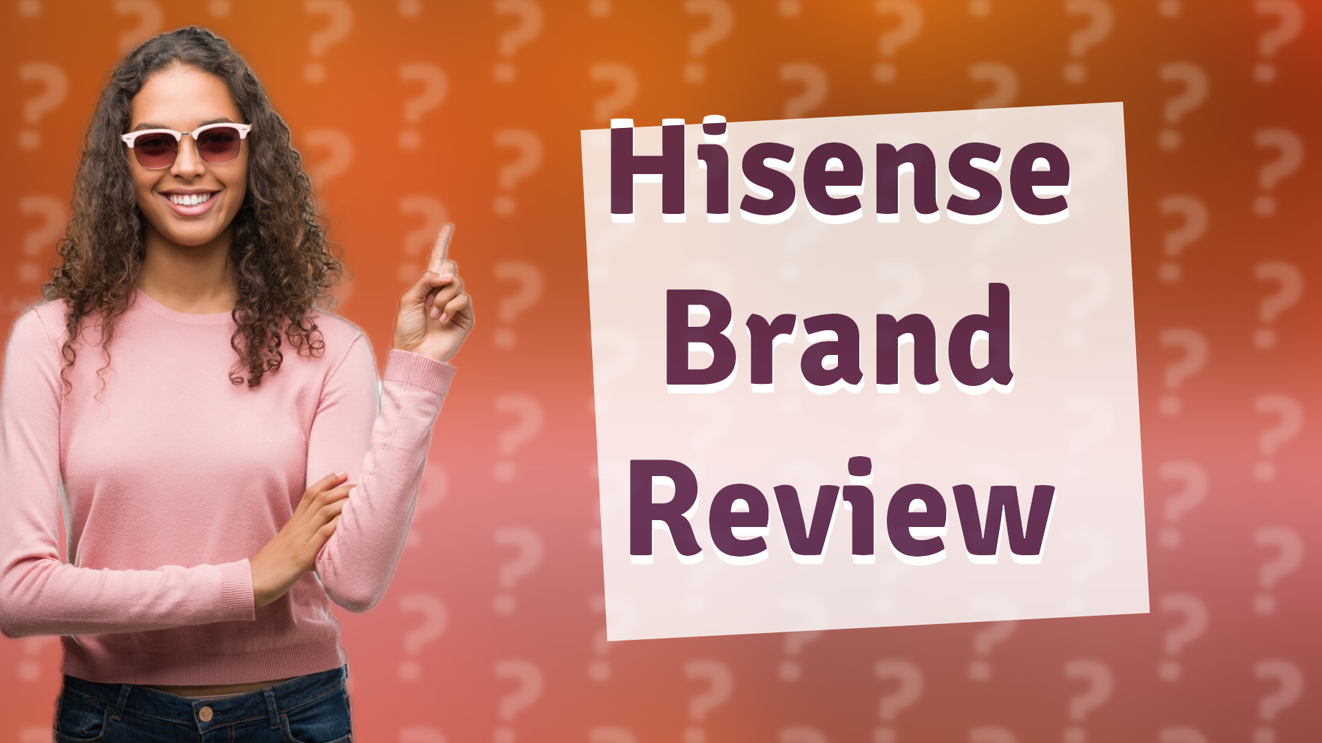 Hisense Brand Review