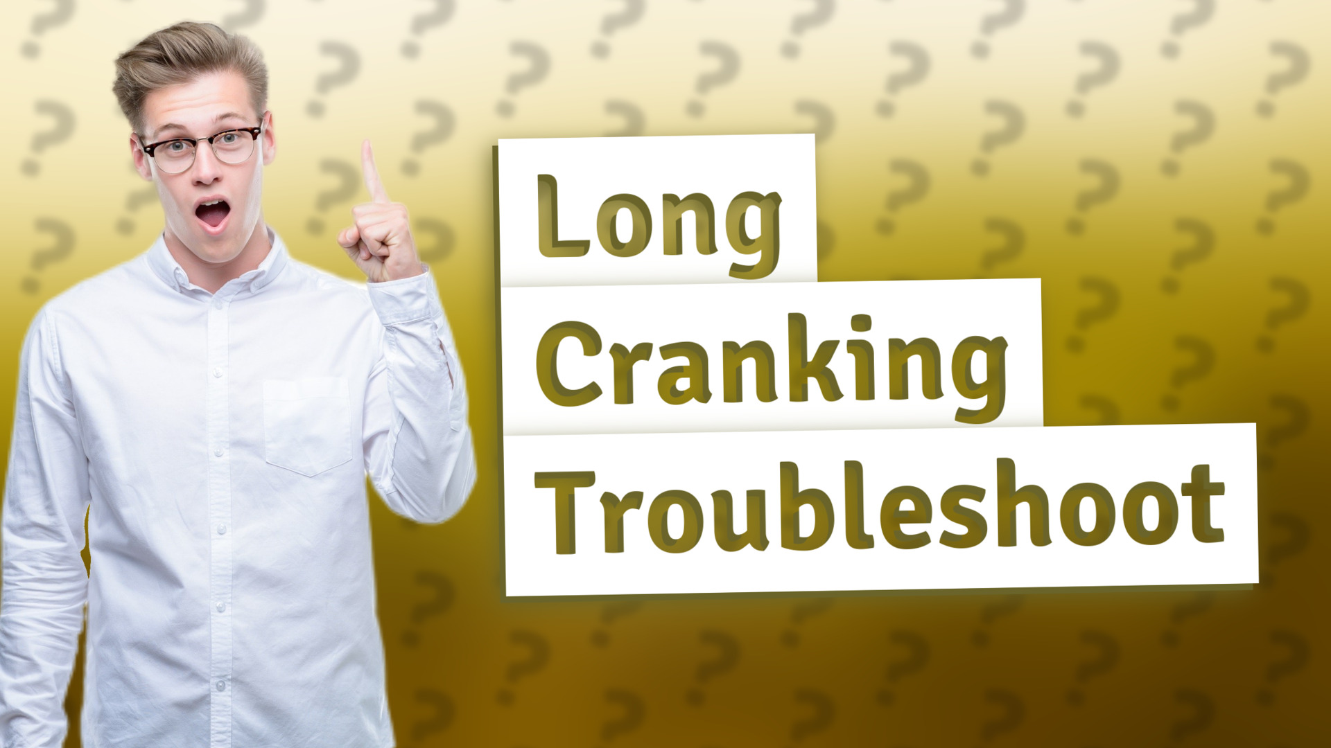 Long Cranking Troubleshoot